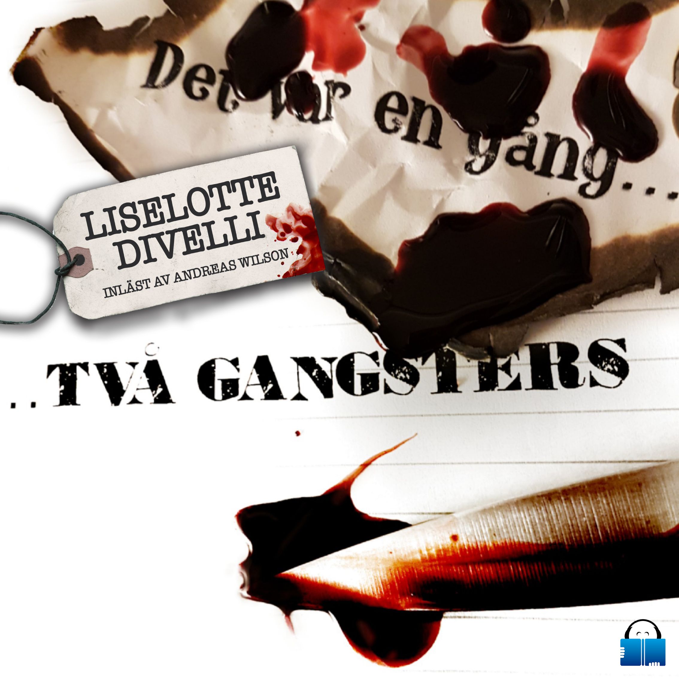 Det var en gång två gangsters, audiobook by Liselotte Divelli
