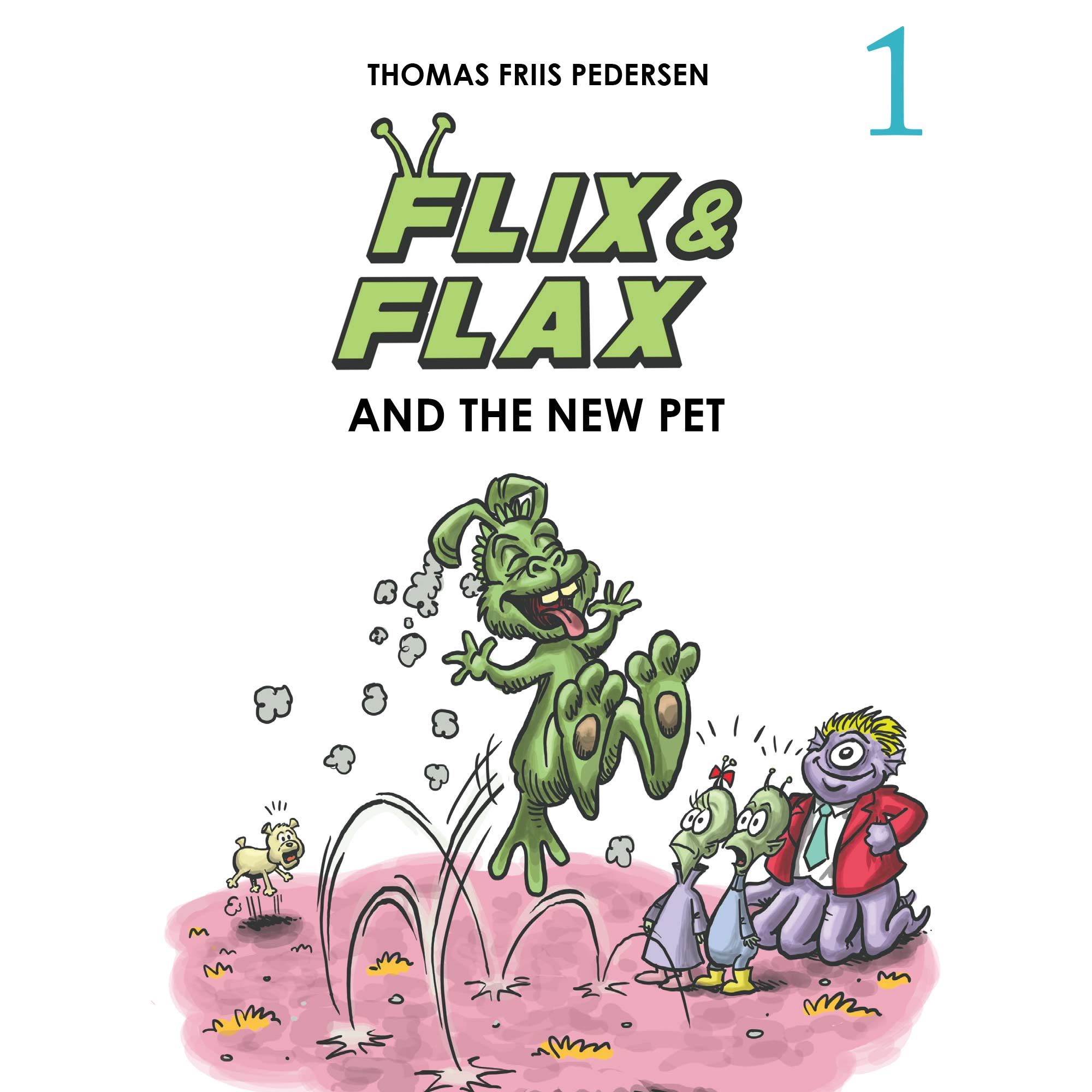Flix & Flax #1: Flix & Flax and the New Pet, audiobook by Thomas Friis Pedersen