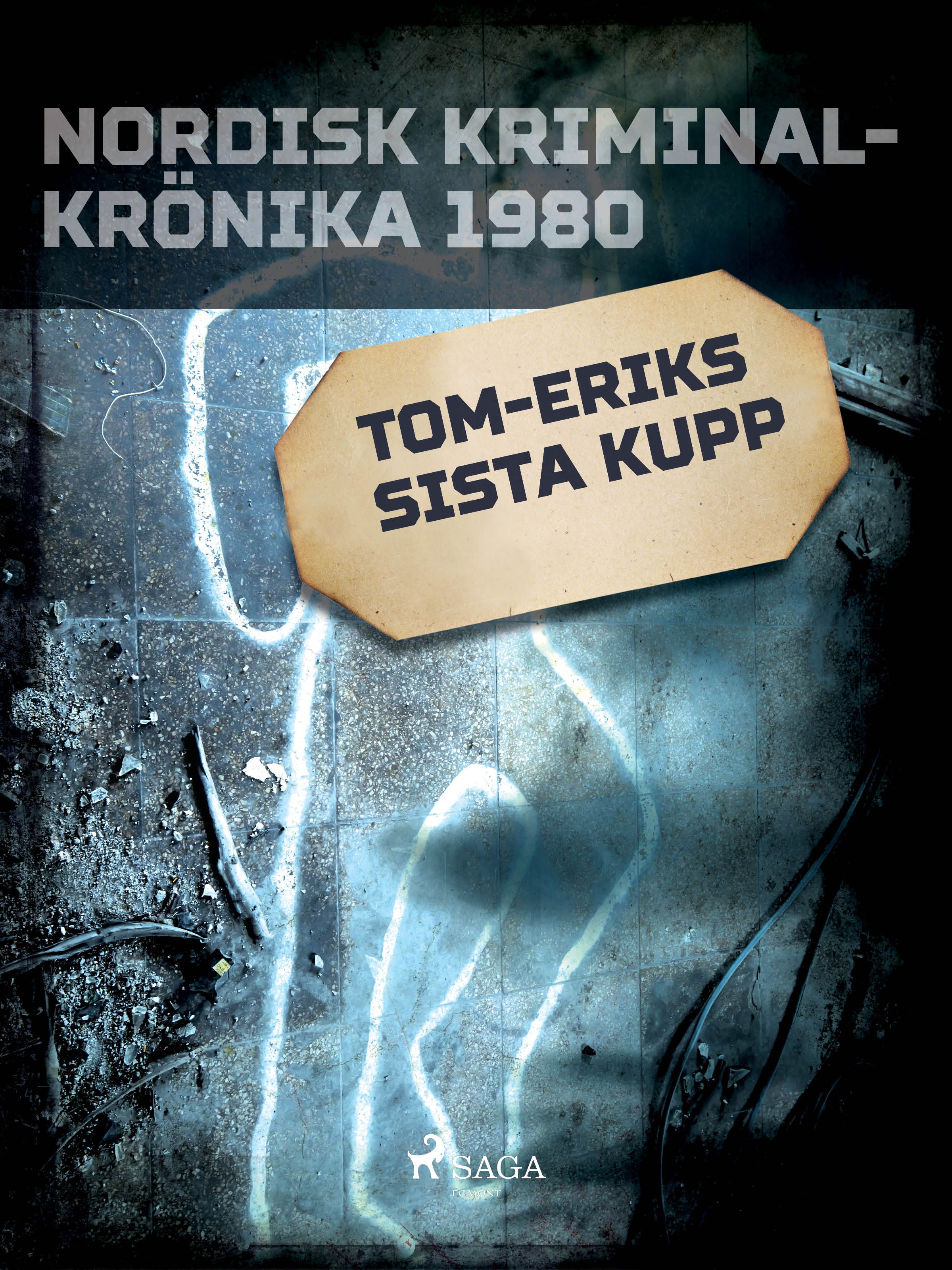 Tom-Eriks sista kupp, eBook by Diverse