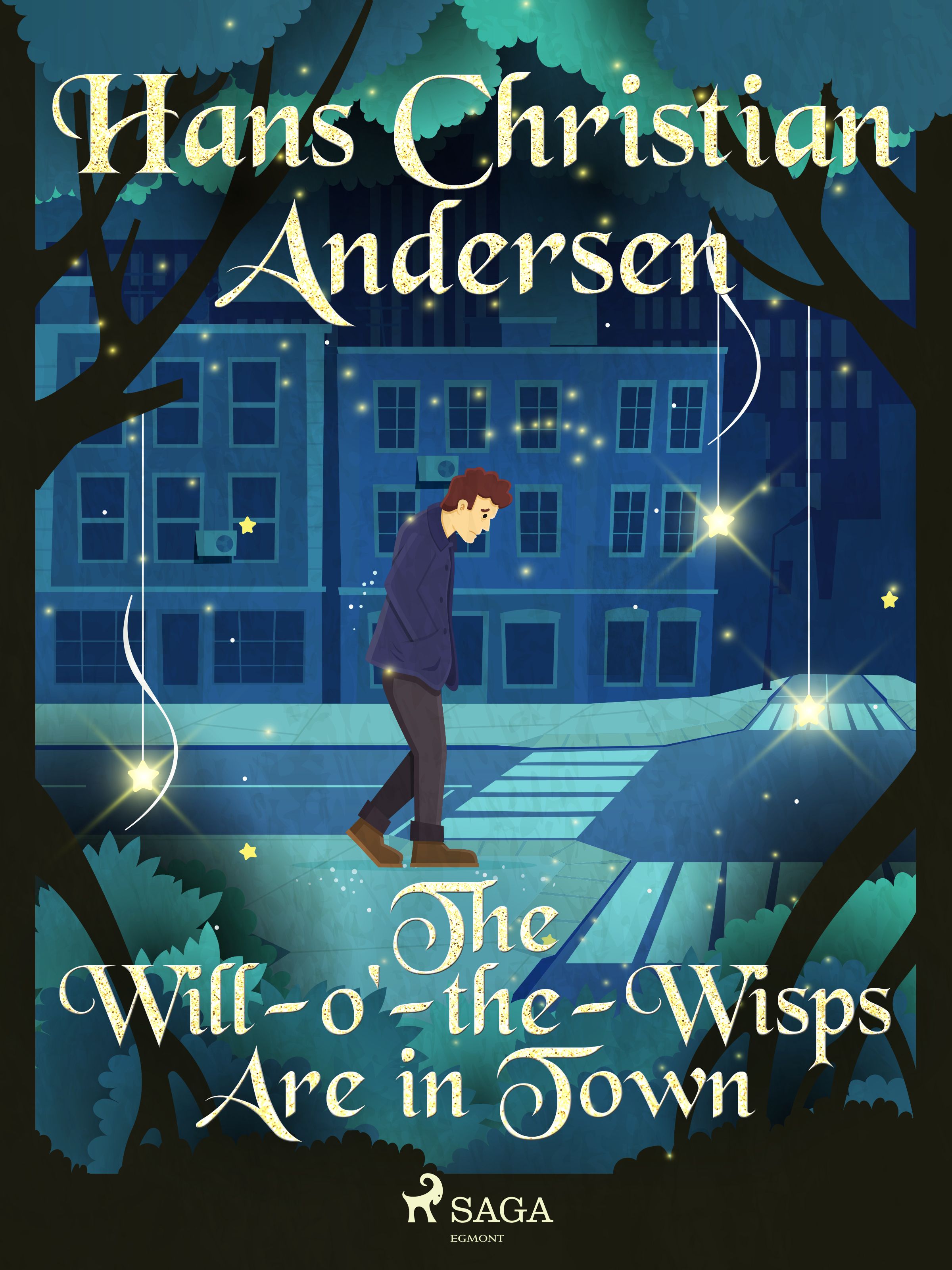The Will-o'-the-Wisps Are in Town, e-bok av Hans Christian Andersen