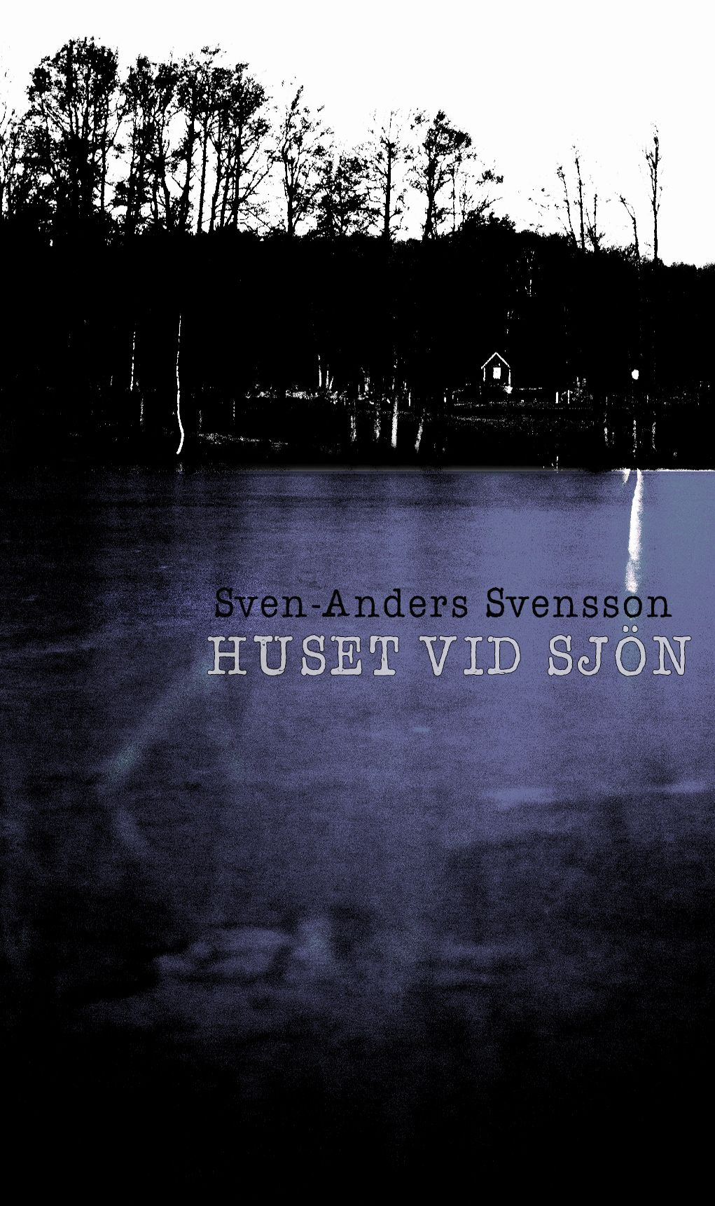 Huset vid sjön, e-bog af Sven-Anders Svensson