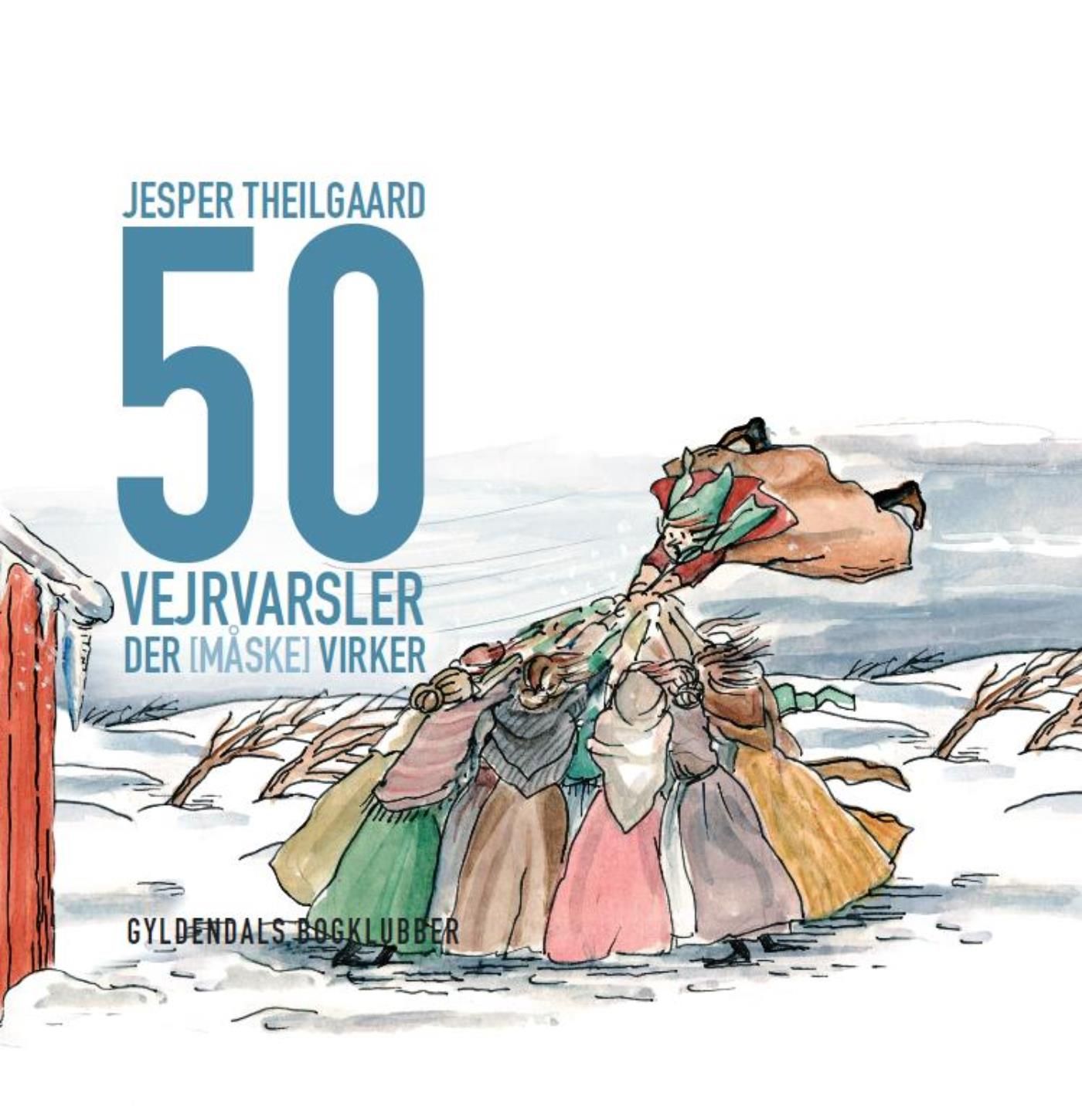 50 vejrvarsler der [måske] virker, e-bog af Jesper Theilgaard