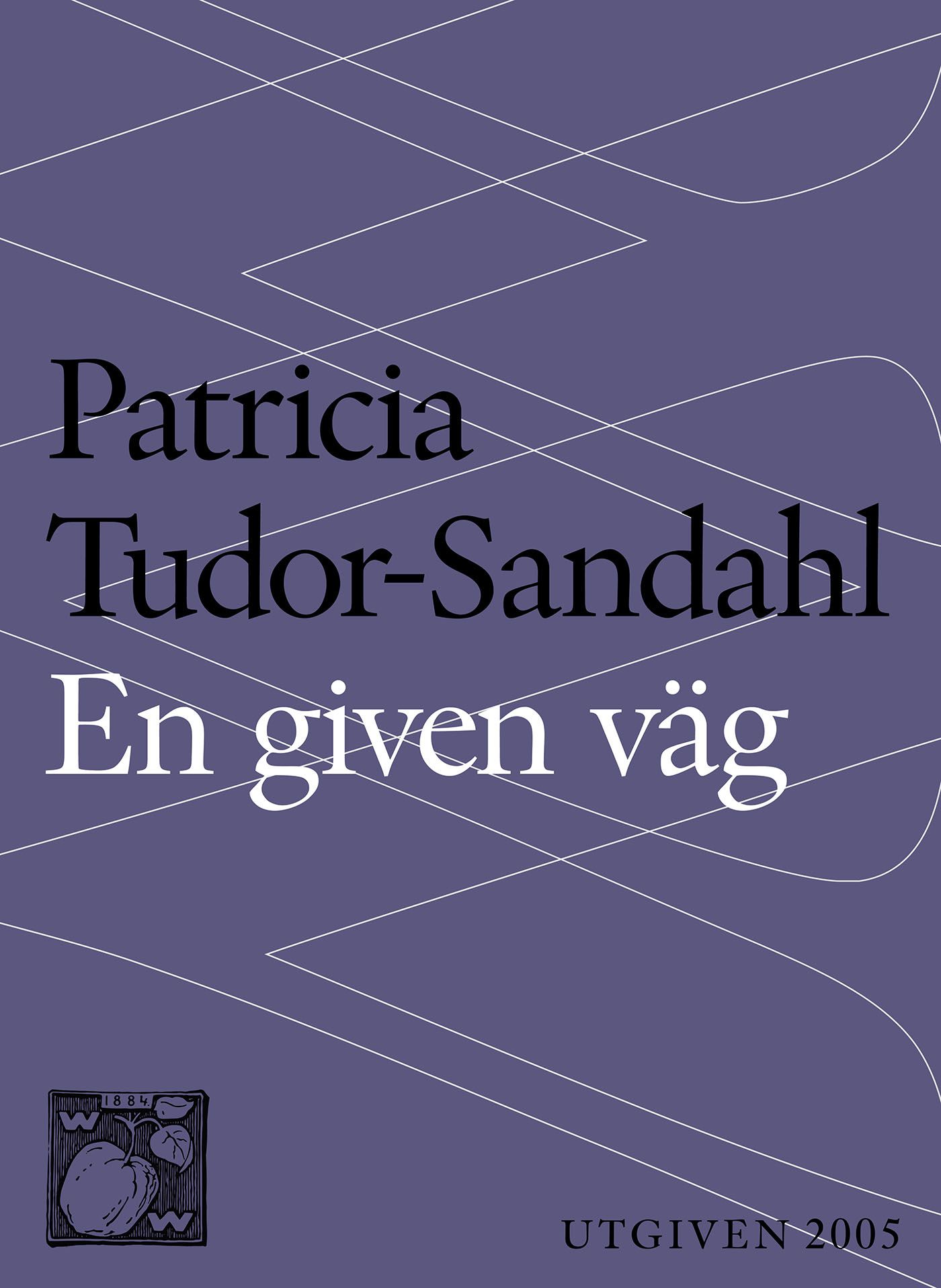 En given väg, e-bog af Patricia Tudor-Sandahl