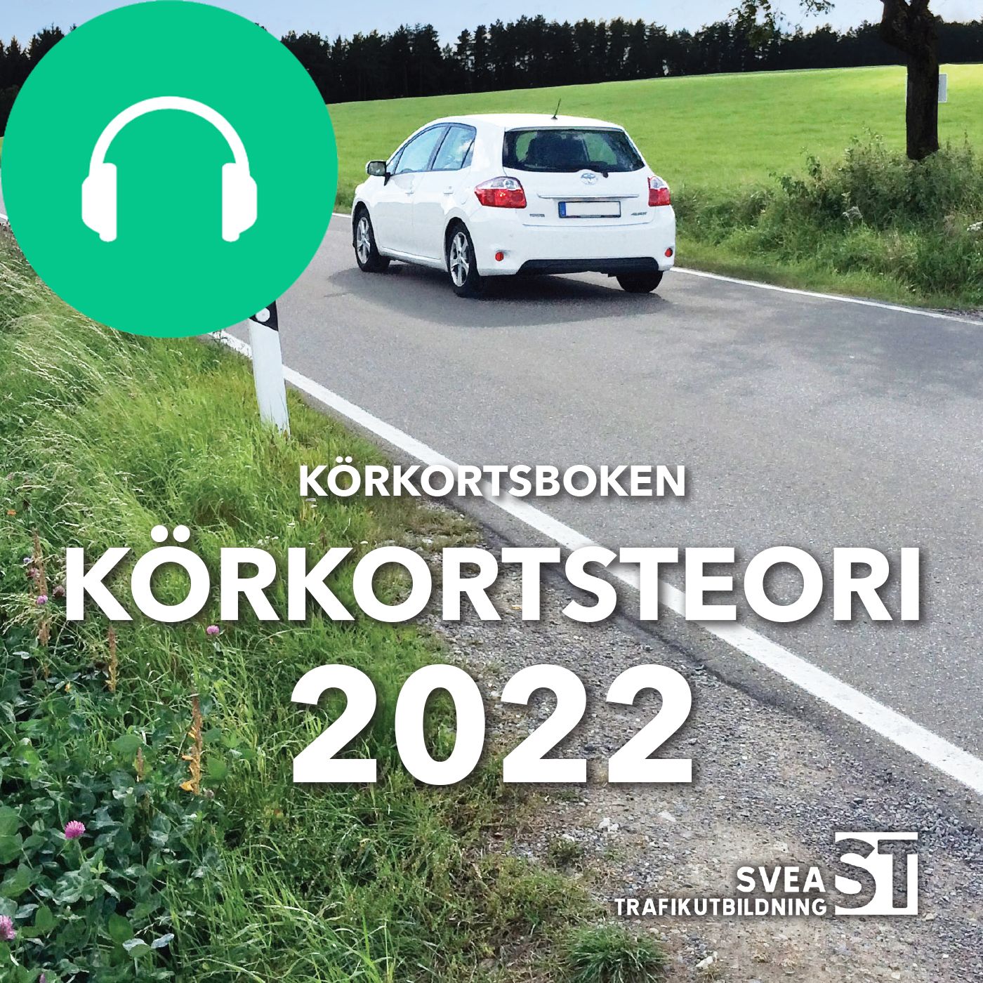 Körkortsboken Körkortsteori 2022, ljudbok av Svea Trafikutbildning
