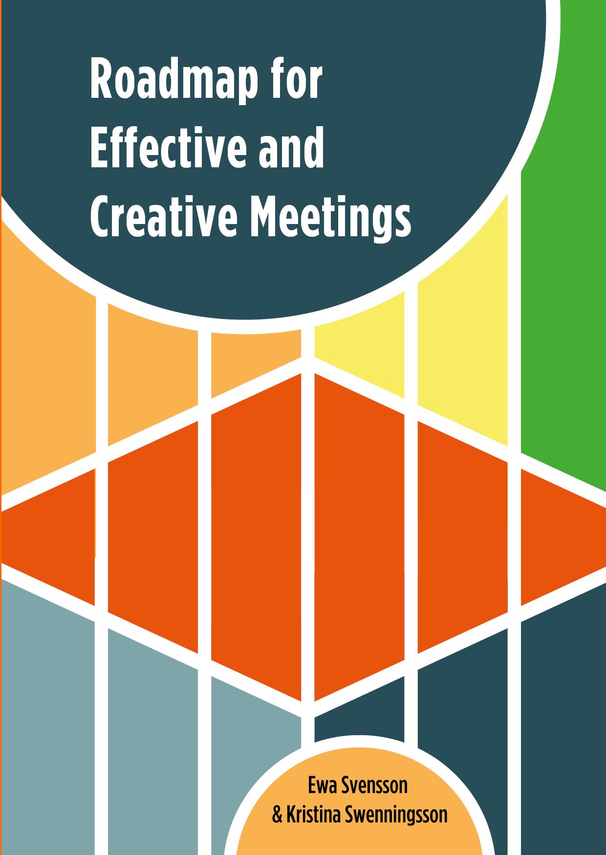 Roadmap for Effective and Creative Meetings, eBook by Kristina Swenningsson, Ewa Svensson
