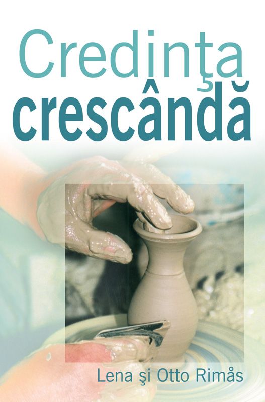 Credinta crescanda, eBook by Lena Rimas, Otto Rimas