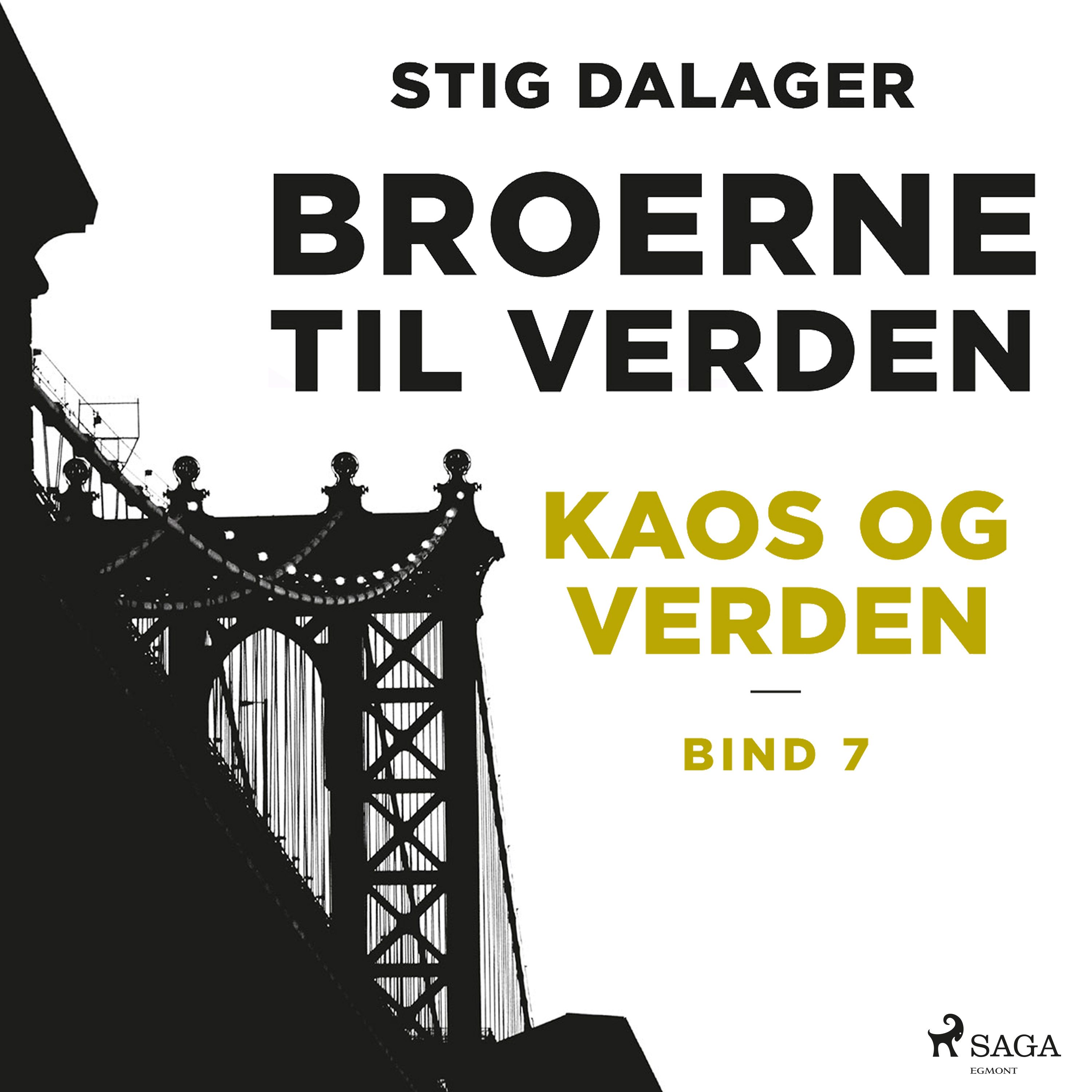 Kaos og verden - Broerne til verden 7, ljudbok av Stig Dalager