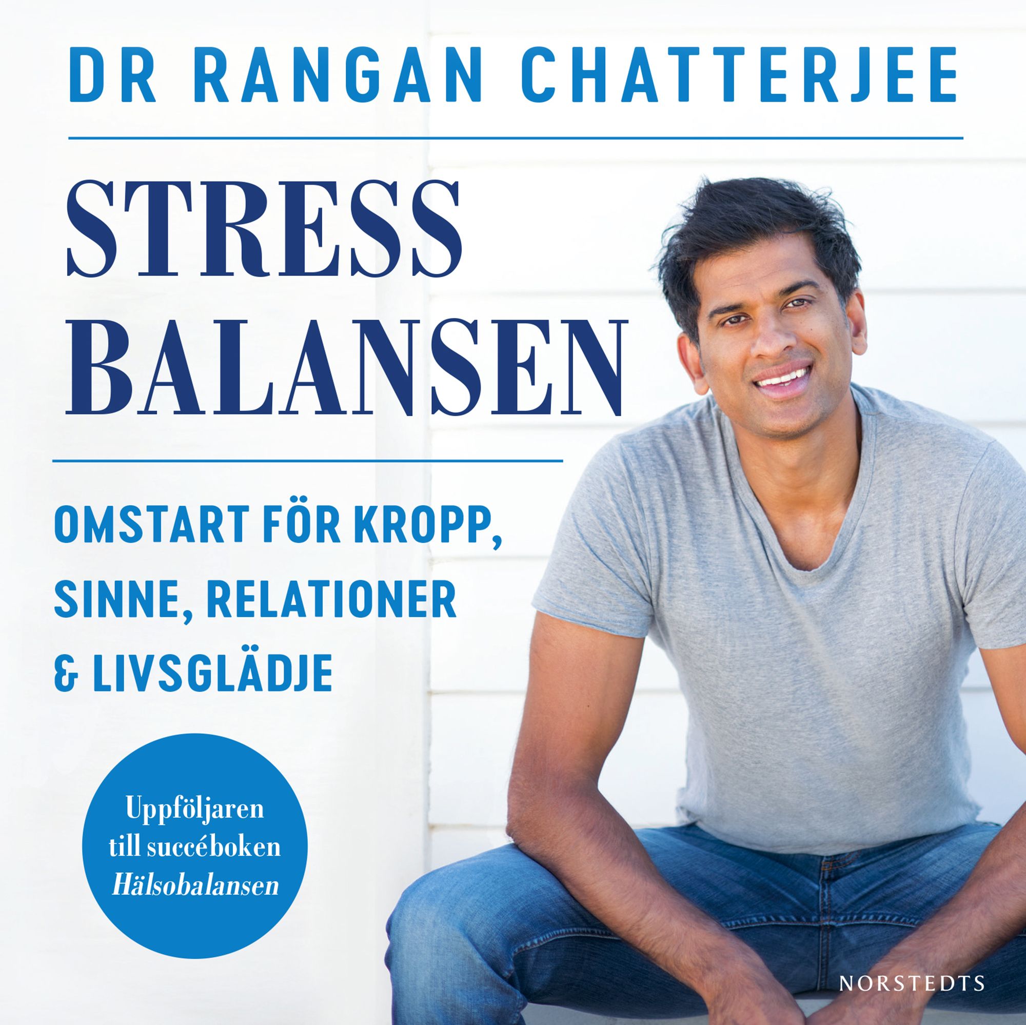 Stressbalansen : omstart för kropp, sinne, relationer & livsglädje, lydbog af Rangan Chatterjee