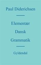 Elementær Dansk Grammatik, e-bog af Paul Diderichsen