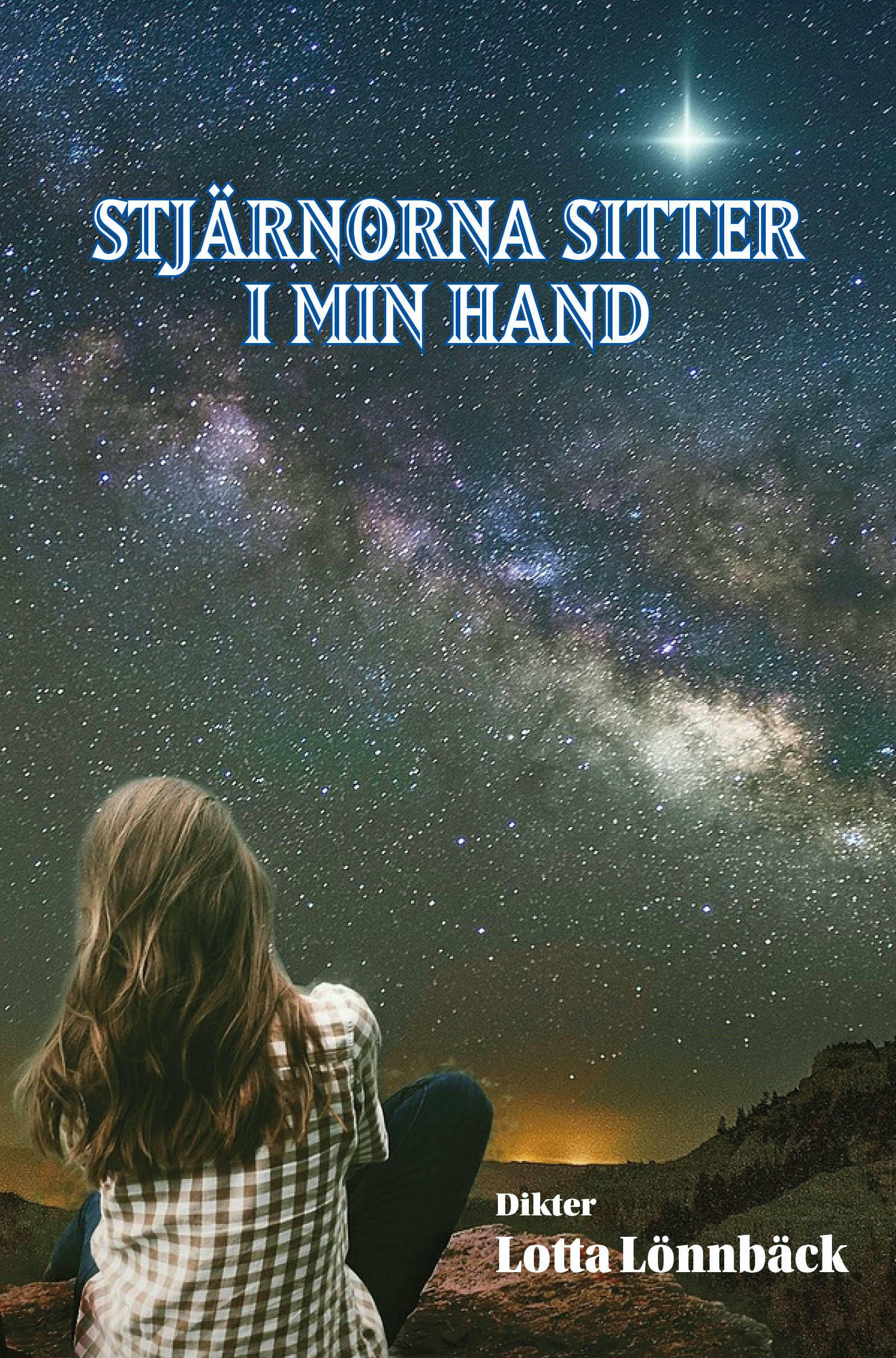 Stjärnorna sitter i min hand, e-bog af Lotta Lönnbäck