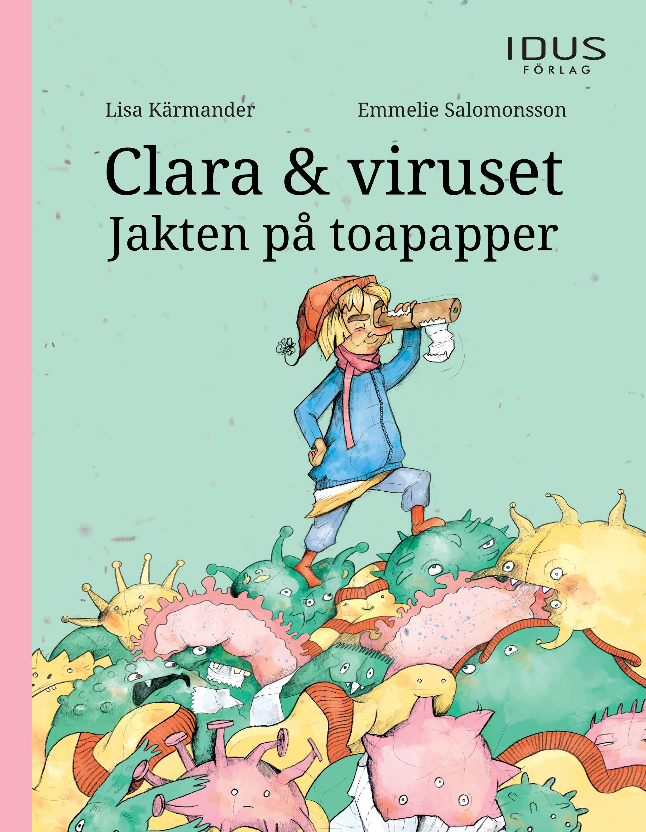 Clara & viruset : Jakten på toapapper, e-bog af Lisa Kärmander
