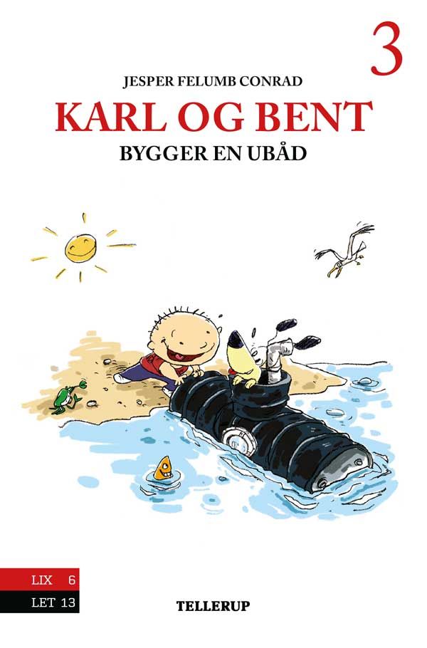 Karl og Bent #3: Karl og Bent bygger en ubåd, eBook by Jesper Felumb Conrad