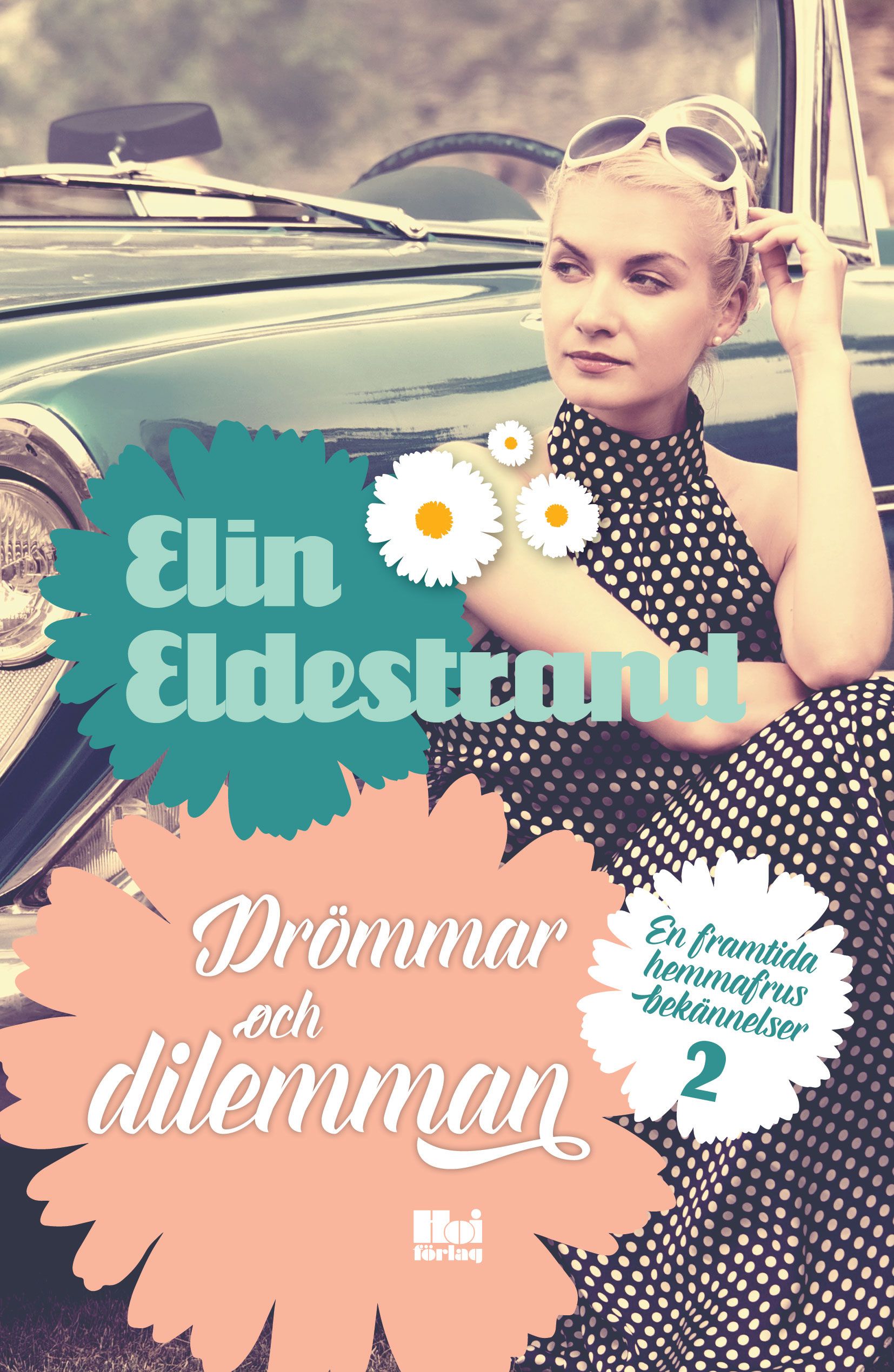 Drömmar och dilemman, e-bog af Elin Eldestrand
