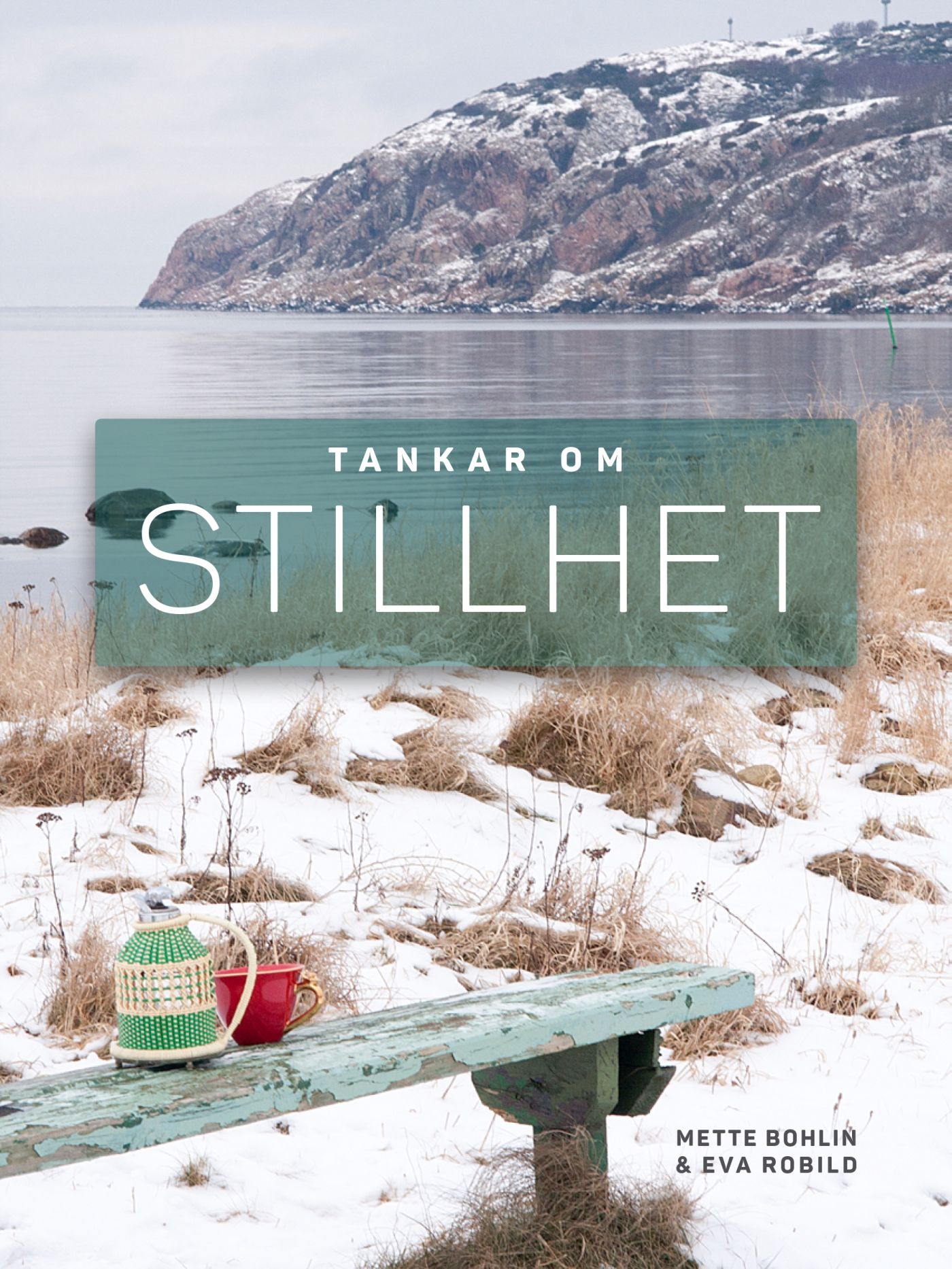 Tankar om Stillhet, e-bok av Mette Bohlin, Eva Robild