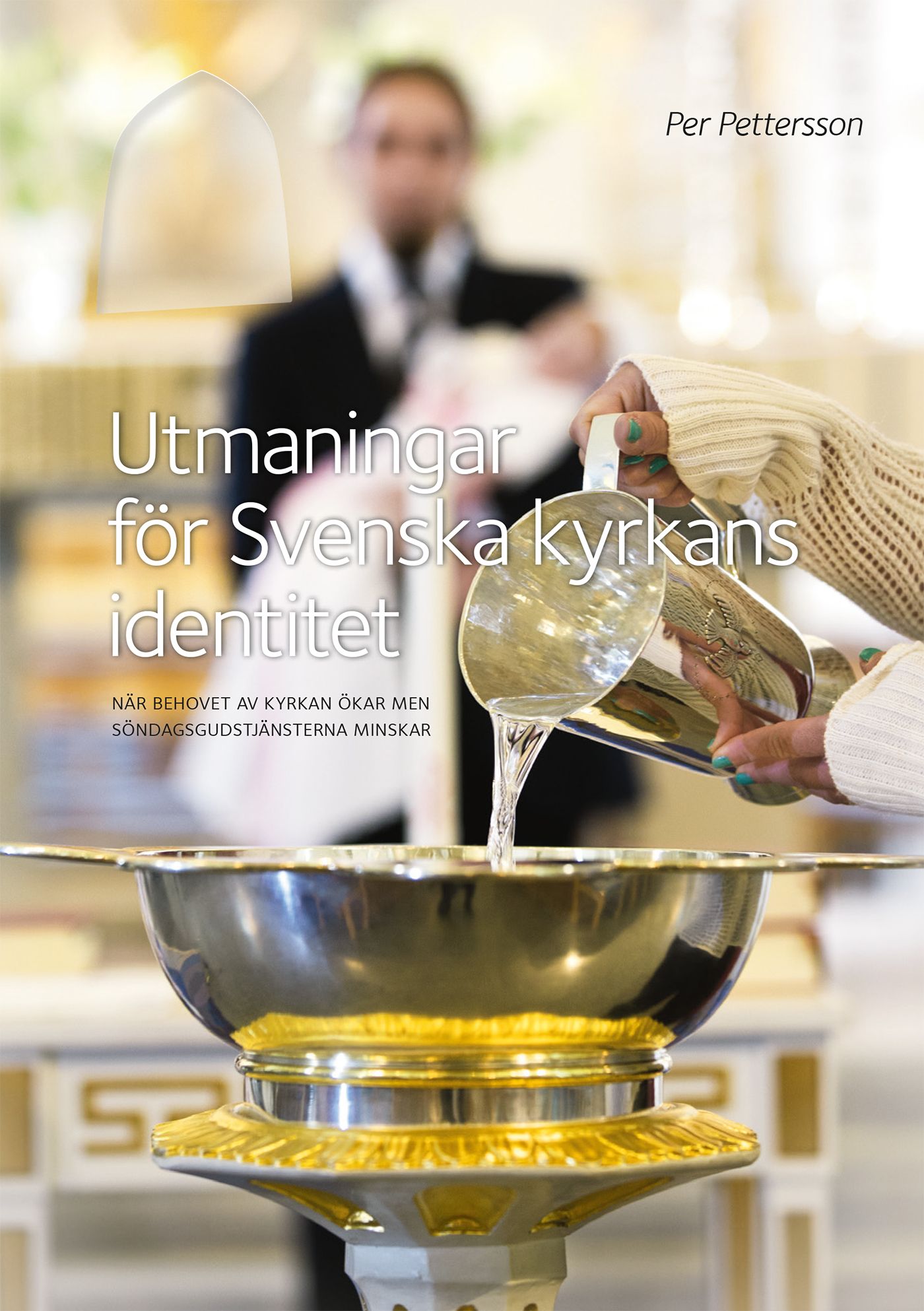 Utmaningar för Svenska kyrkans identitet, e-bok av Per Pettersson