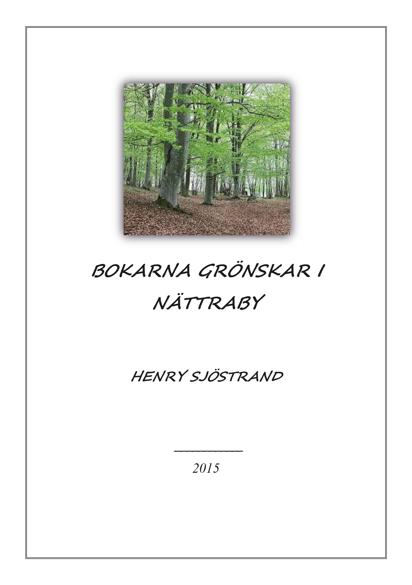 Bokarna grönskar i Nättraby, e-bok av Henry Sjöstrand