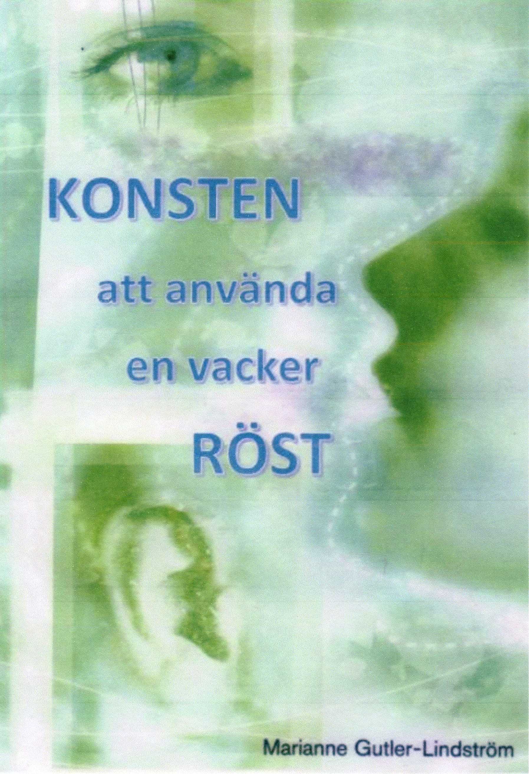 Konsten att använda en vacker röst, eBook by Marianne Gutler Lindström