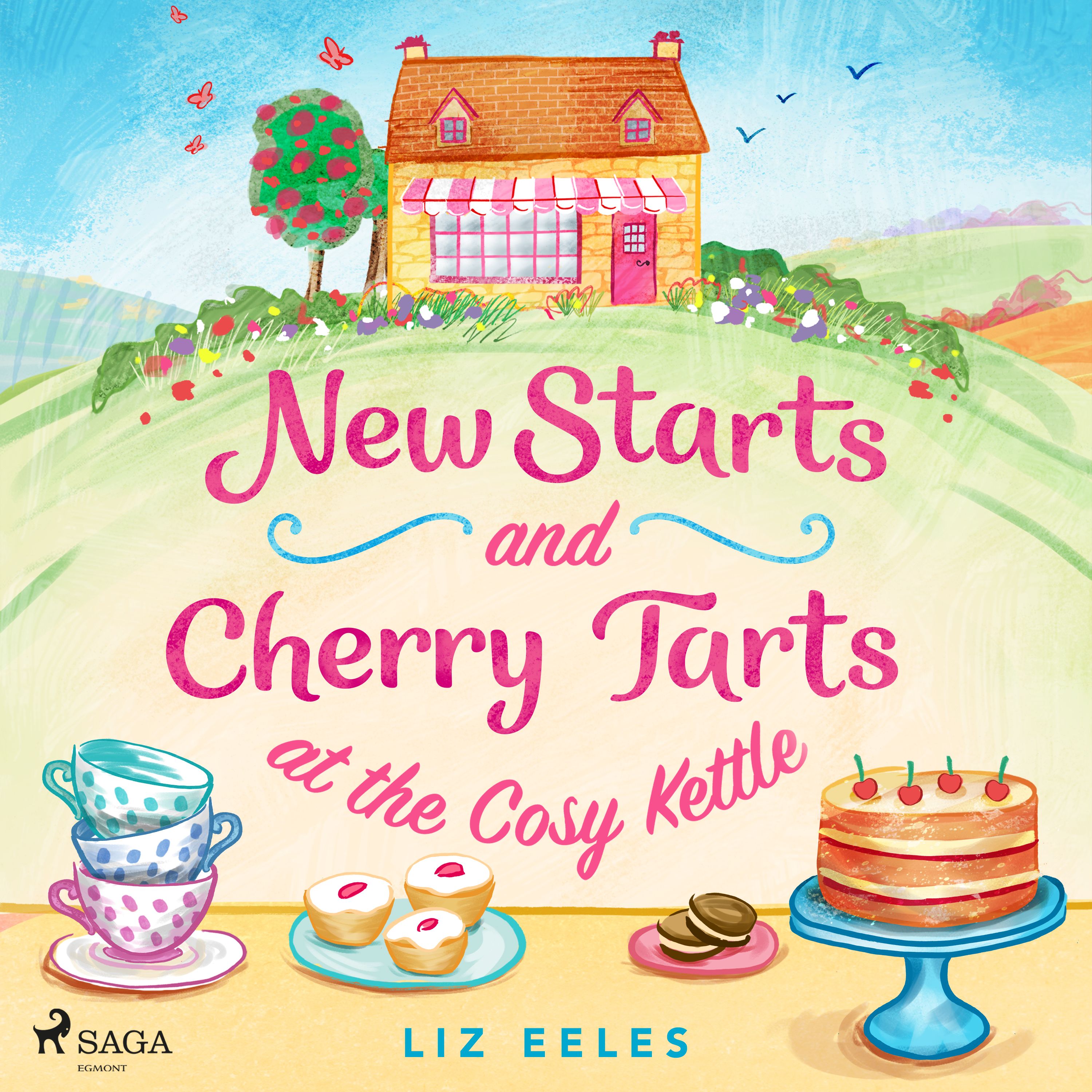 New Starts and Cherry Tarts at the Cosy Kettle, lydbog af Liz Eeles