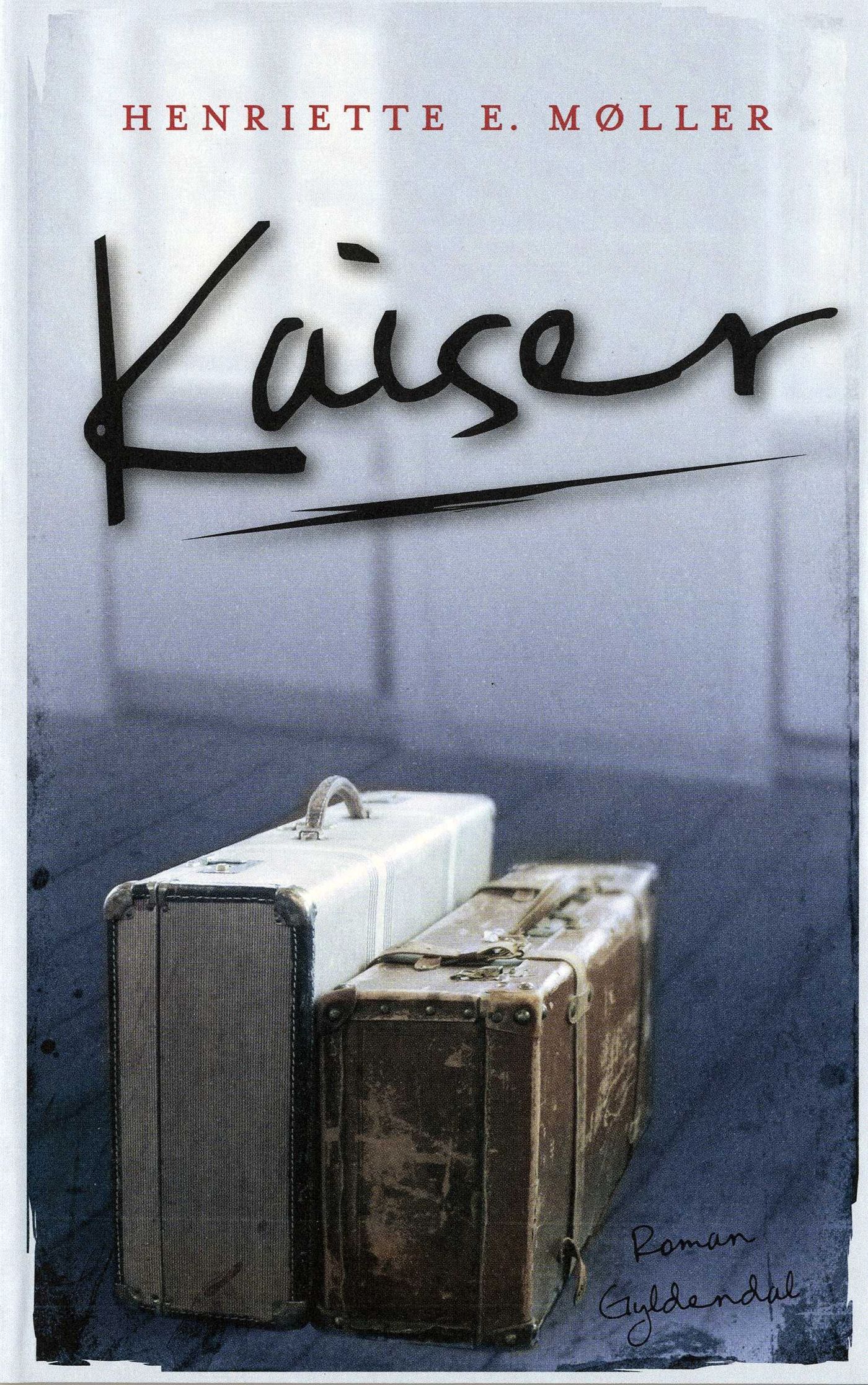 Kaiser, eBook by Henriette E. Møller
