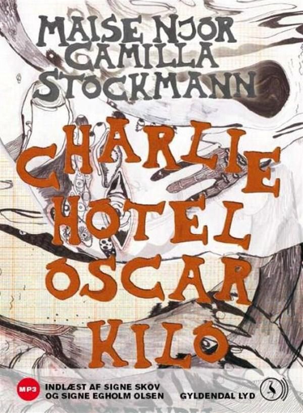 Charlie Hotel Oscar Kilo, ljudbok av Maise Njor, Camilla Stockmann