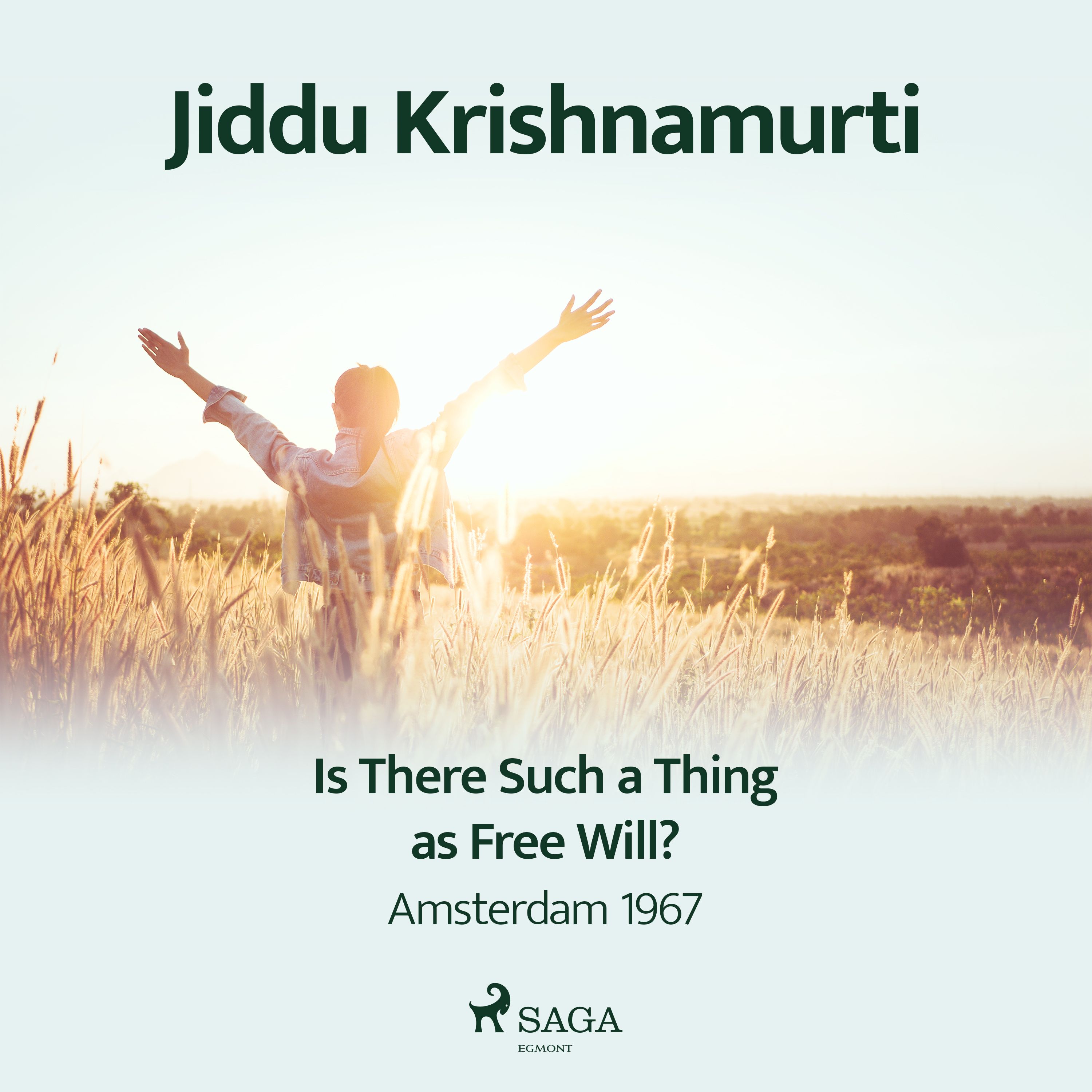 Is There Such a Thing as Free Will? – Amsterdam 1967, audiobook by Jiddu Krishnamurti