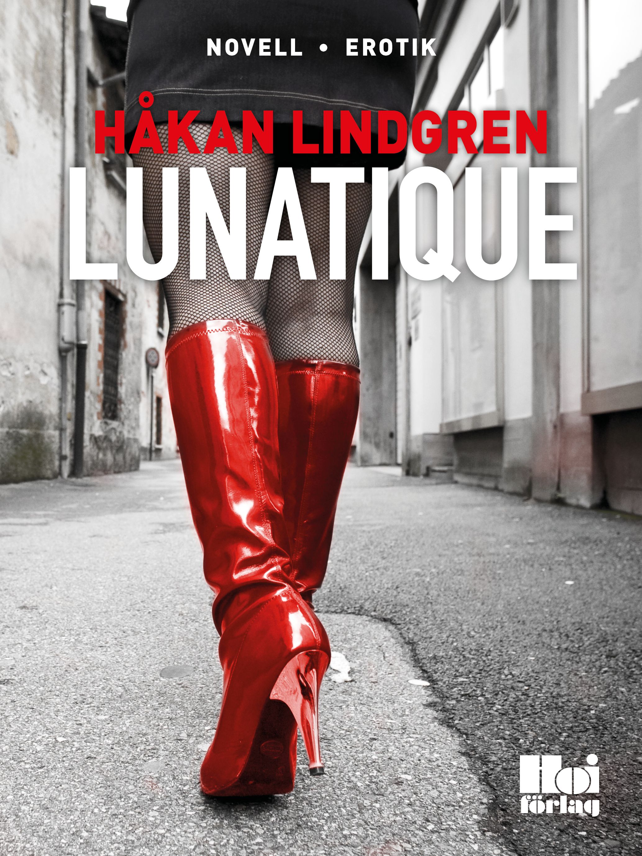 Lunatique, e-bog af Håkan Lindgren