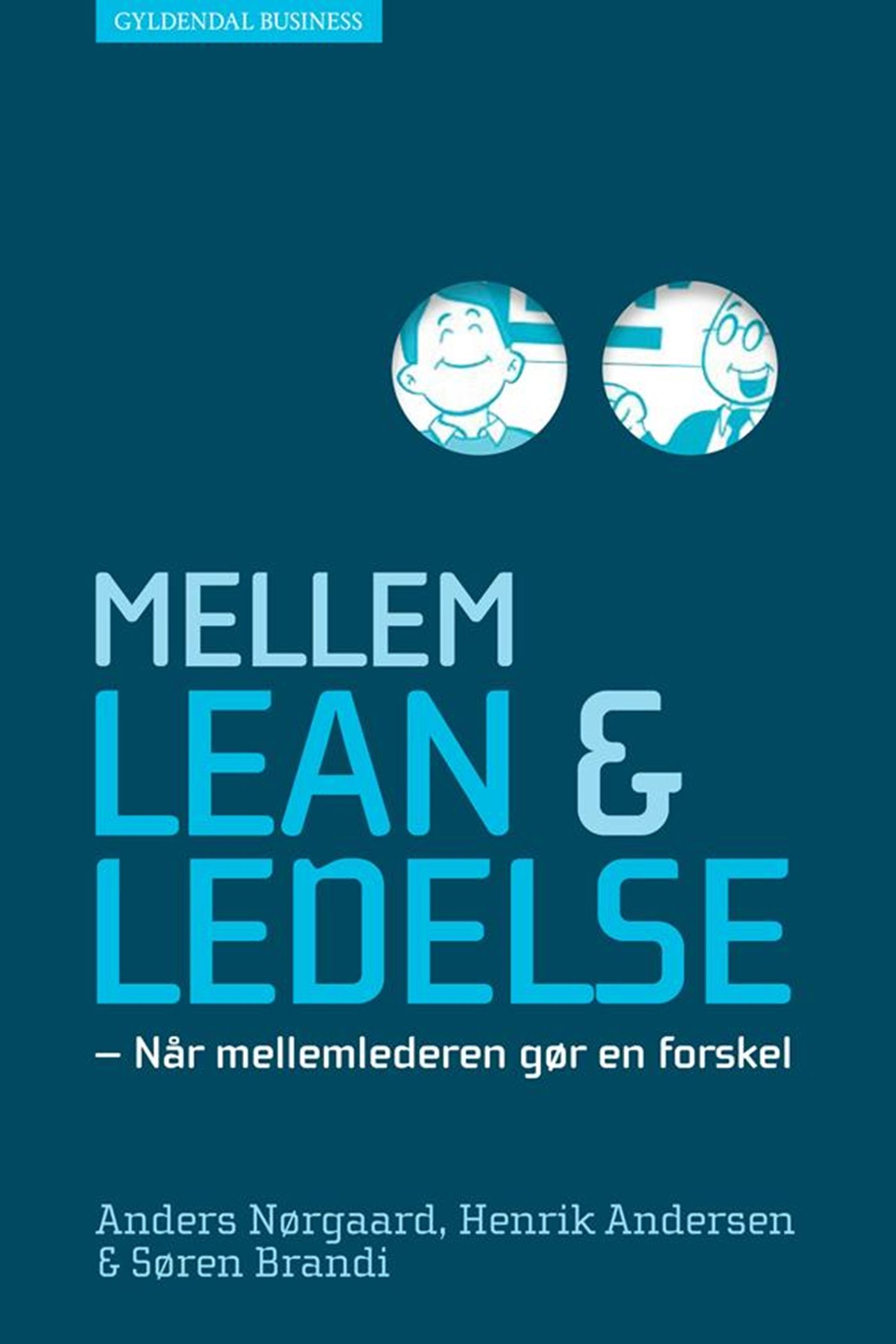 Mellem lean og ledelse, e-bok av Henrik Andersen, Søren Brandi, Anders Nørgaard