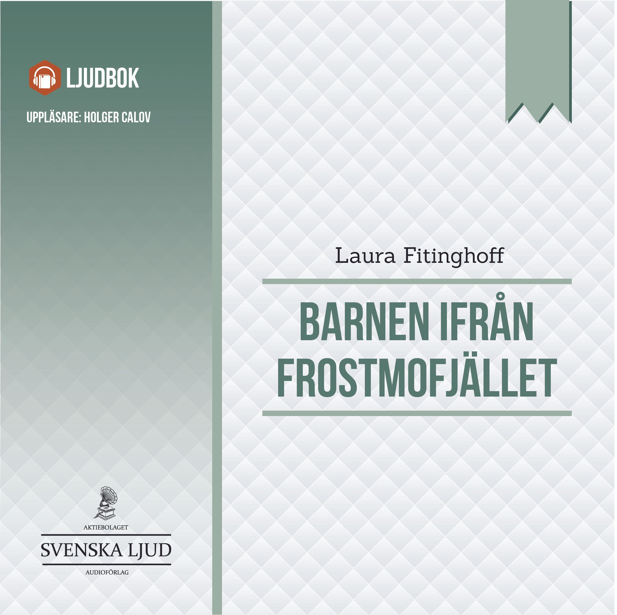 Barnen från Frostmofjället, audiobook by Laura Fitinghoff