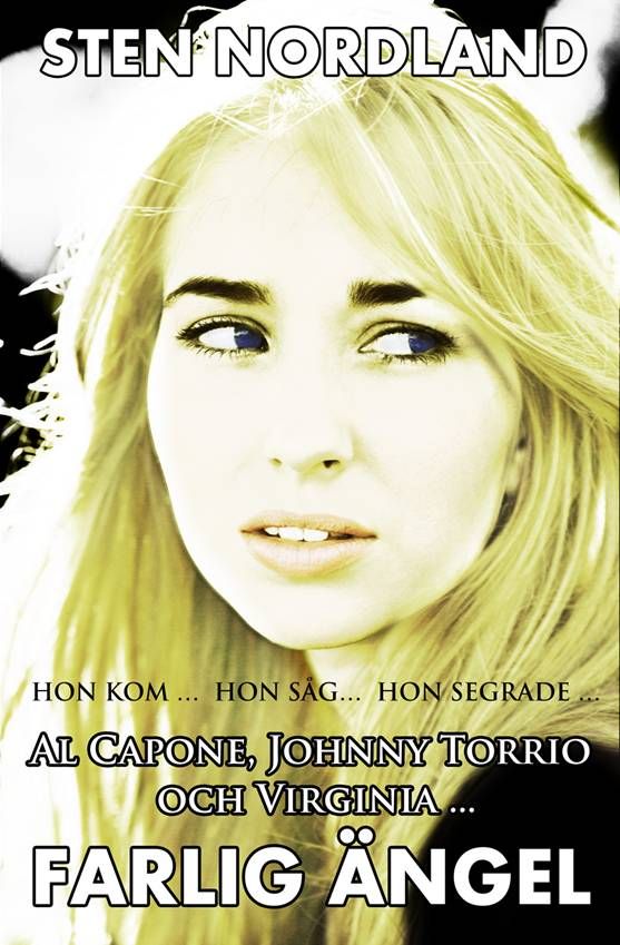 Al Capone, Johnny Torrio och Virginia – farlig ängel, eBook by Sten Nordland