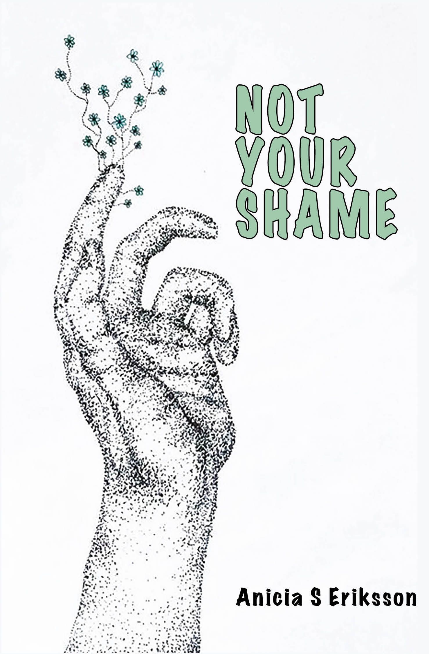 Not your shame, eBook by Anicia Sundström Eriksson
