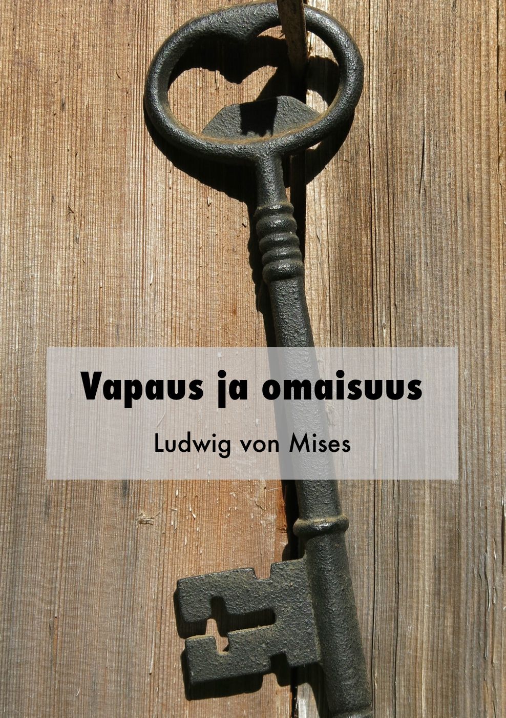 Vapaus ja omaisuus, e-bok av Ludwig von Mises