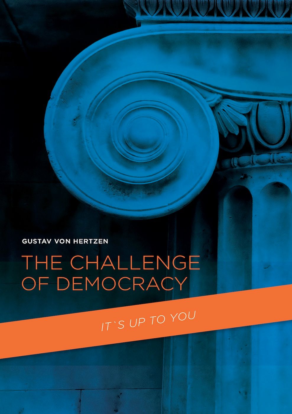 The Challenge of Democracy, eBook by Gustav von Hertzen