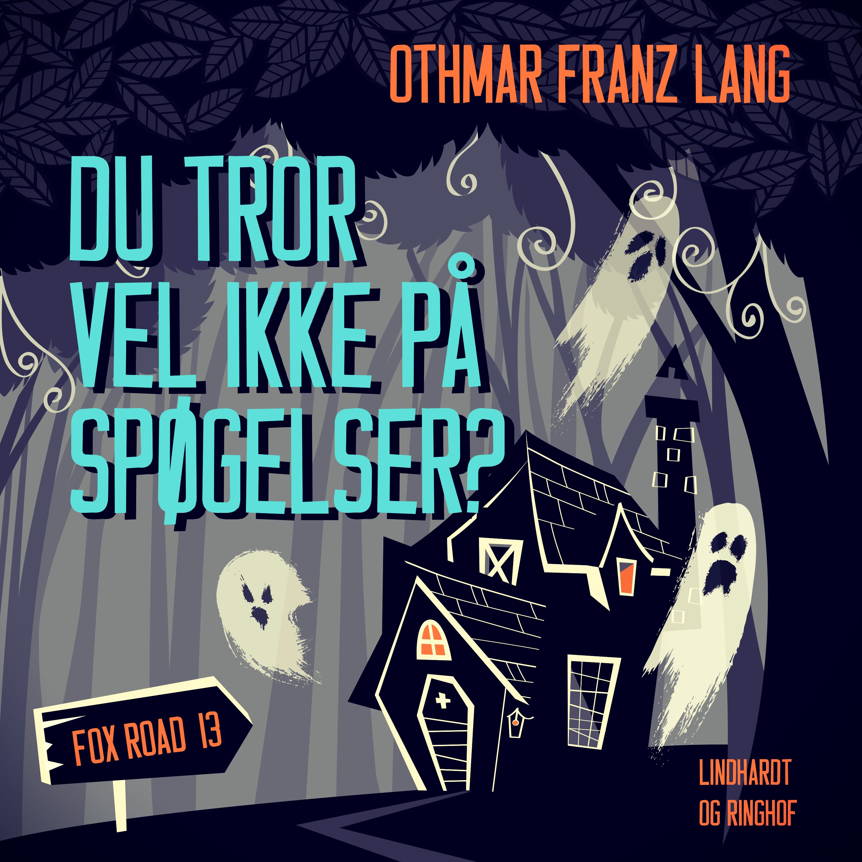Du tror vel ikke på spøgelser?, ljudbok av Othmar Franz Lang