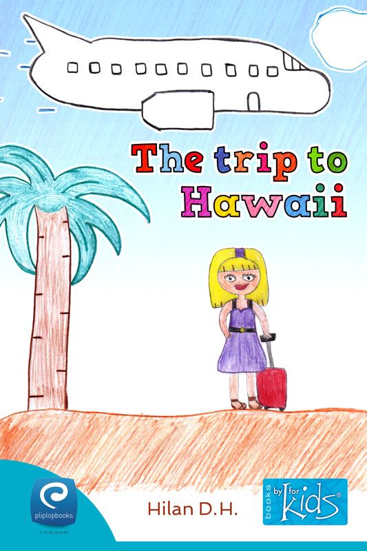 The trip to Hawaii, e-bog af Hilan D. H.