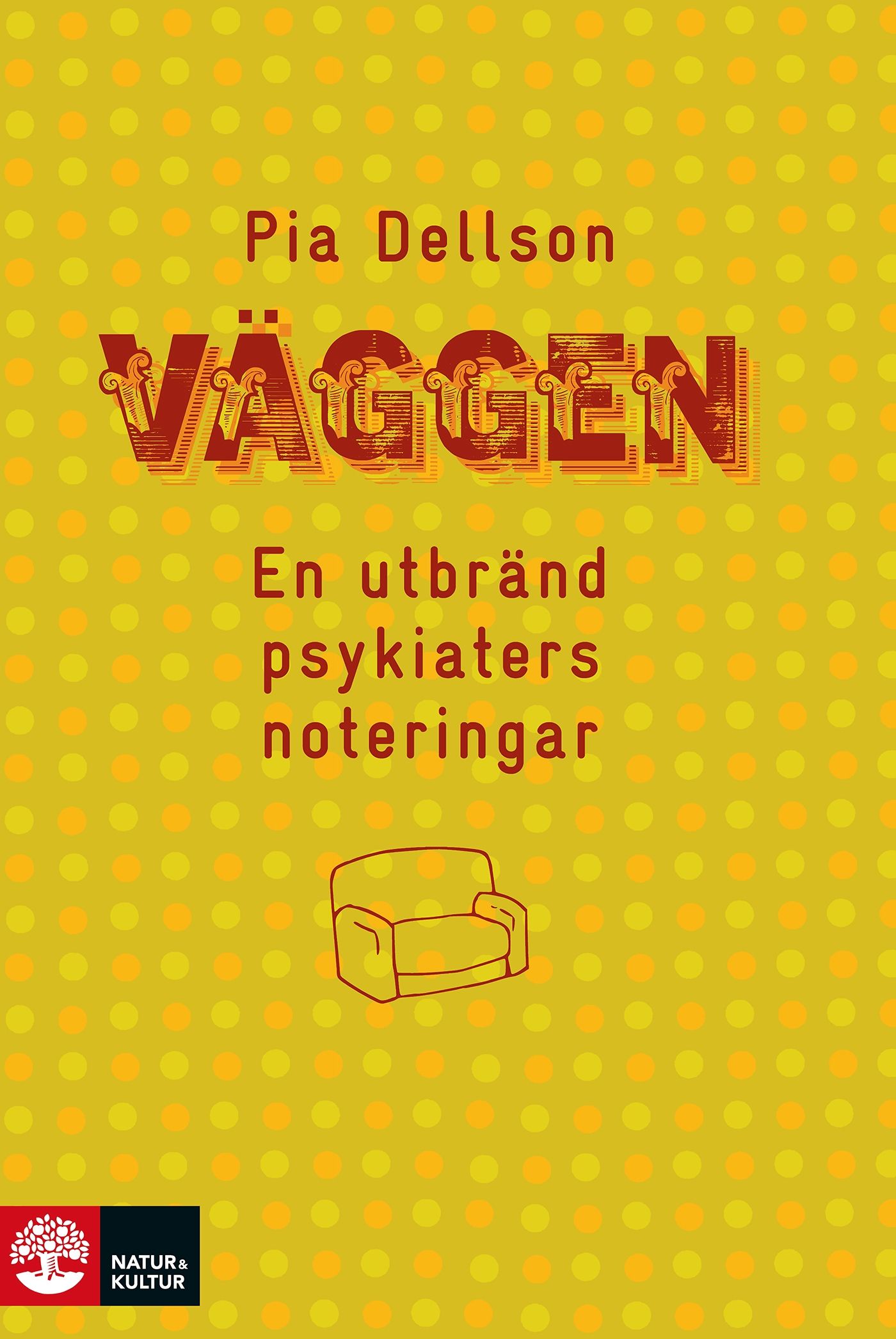 Väggen : en utbränd psykiaters noteringar, e-bog af Pia Dellson