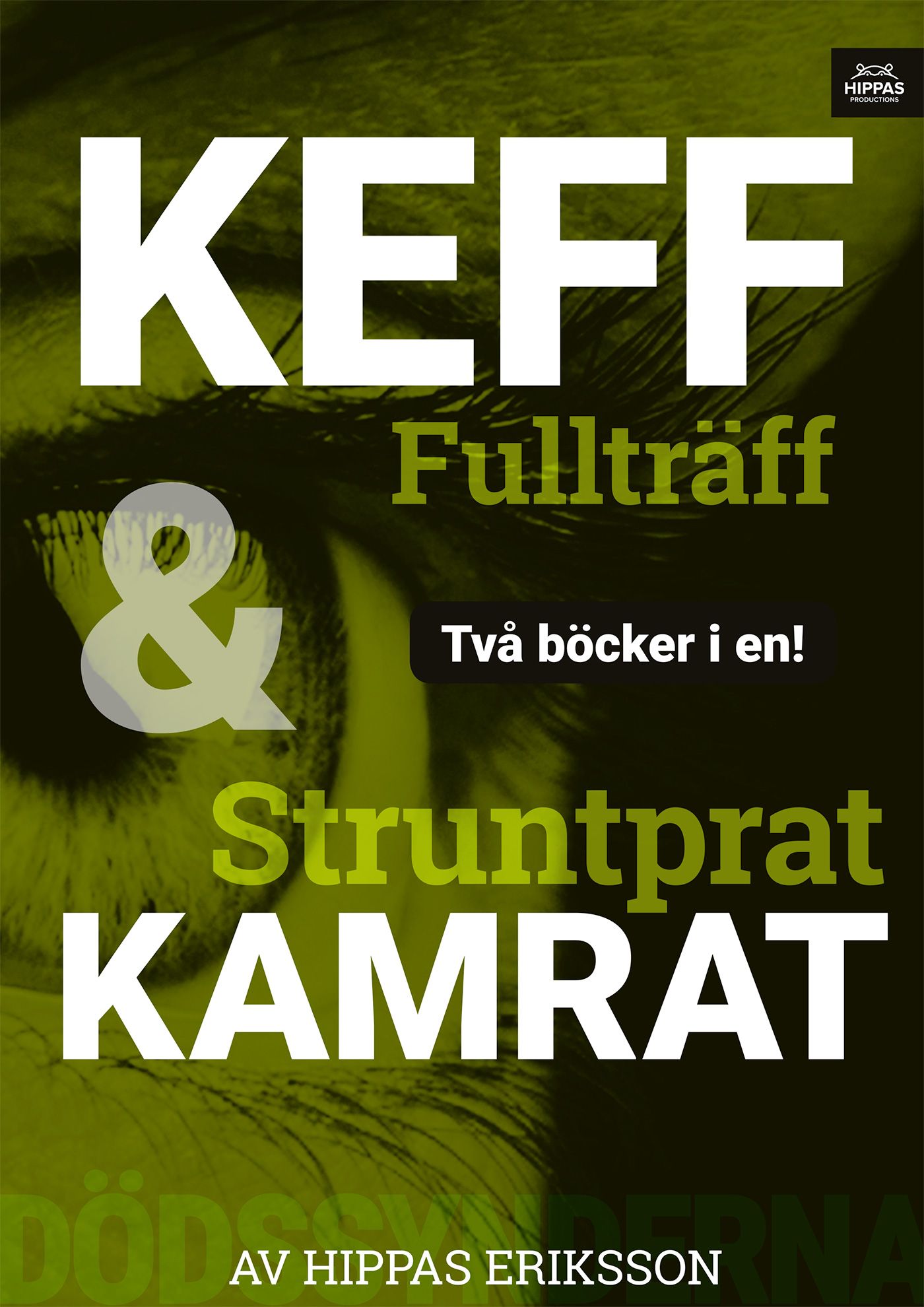 Keff fullträff / Struntprat kamrat, e-bog af Hippas Eriksson