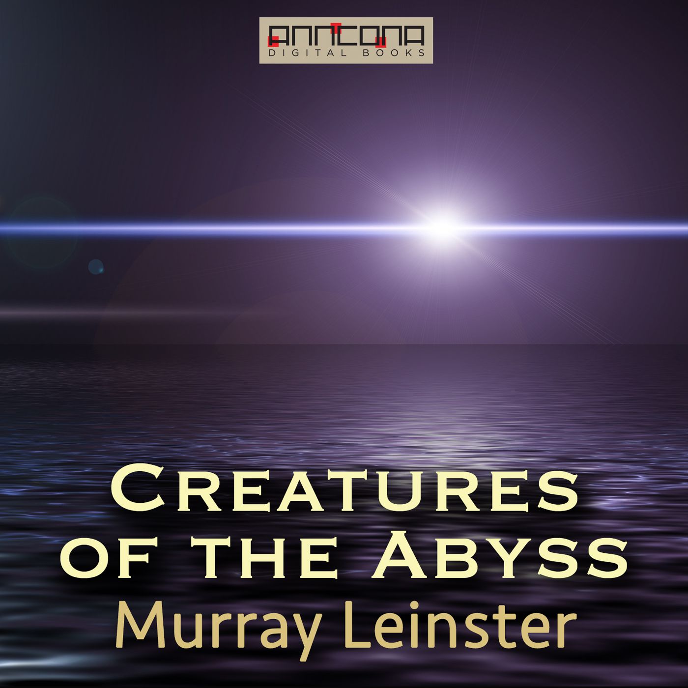 Creatures of the Abyss, audiobook by Murray Leinster