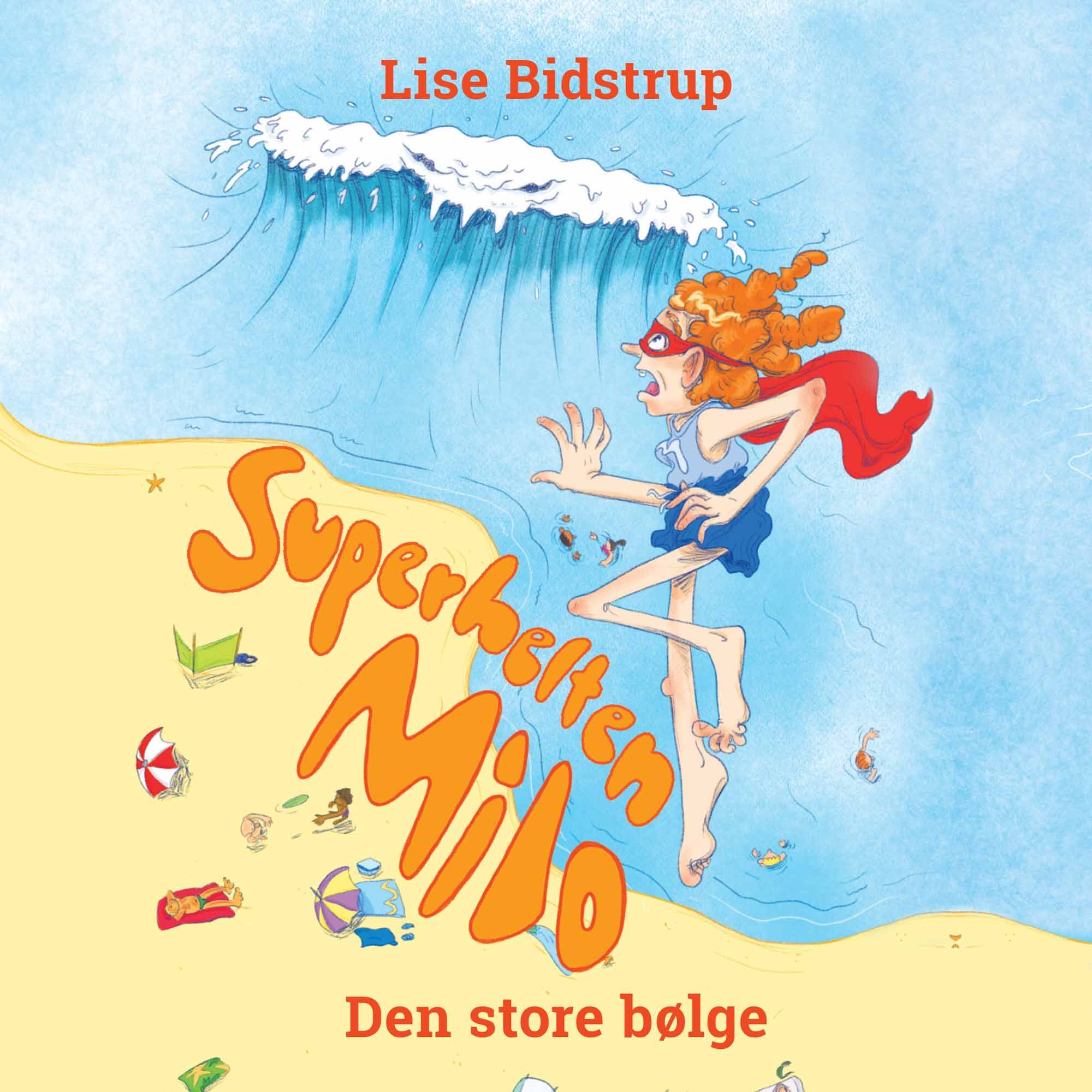 Superhelten Milo #2: Den store bølge, lydbog af Lise Bidstrup