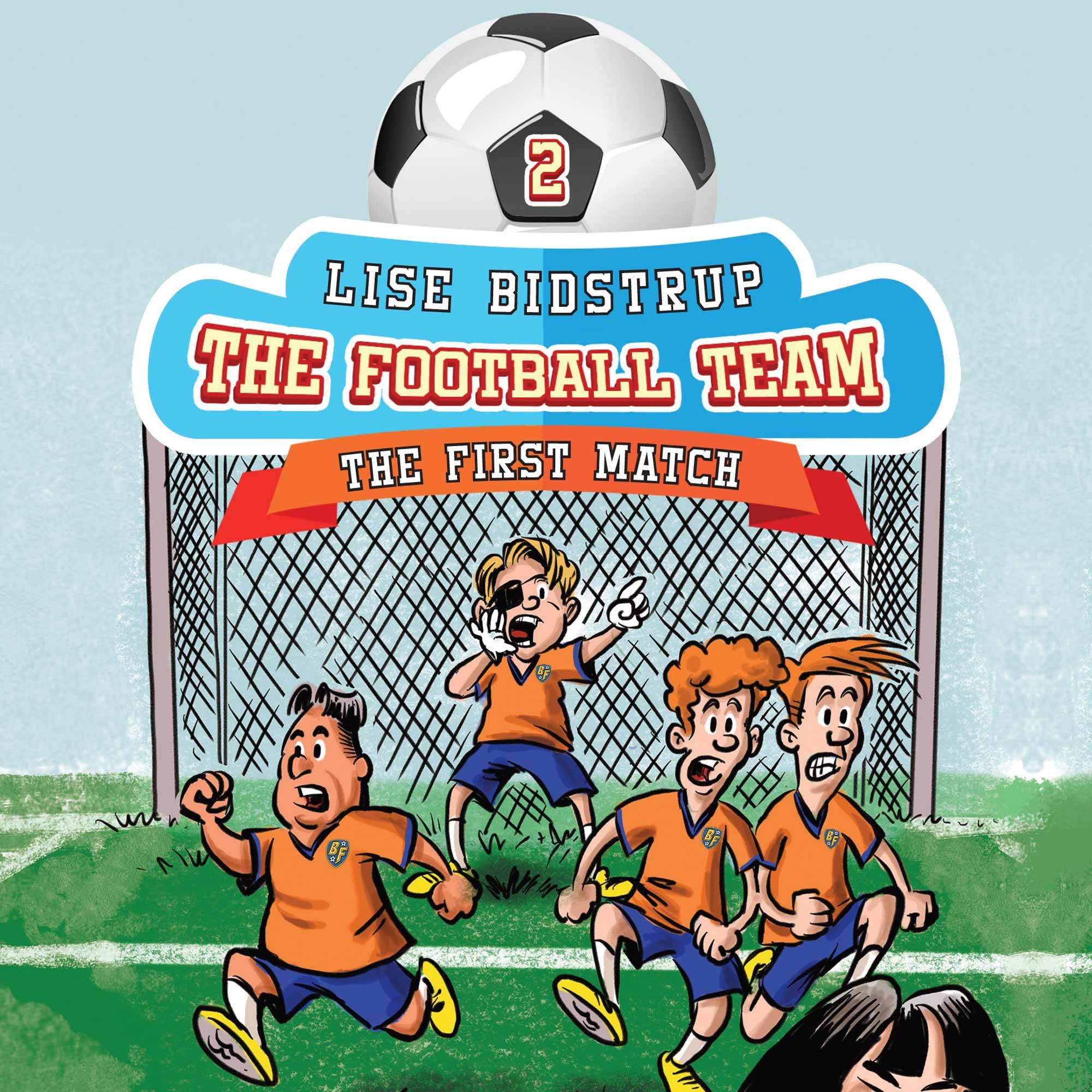 The Football Team #2: First Match, lydbog af Lise Bidstrup