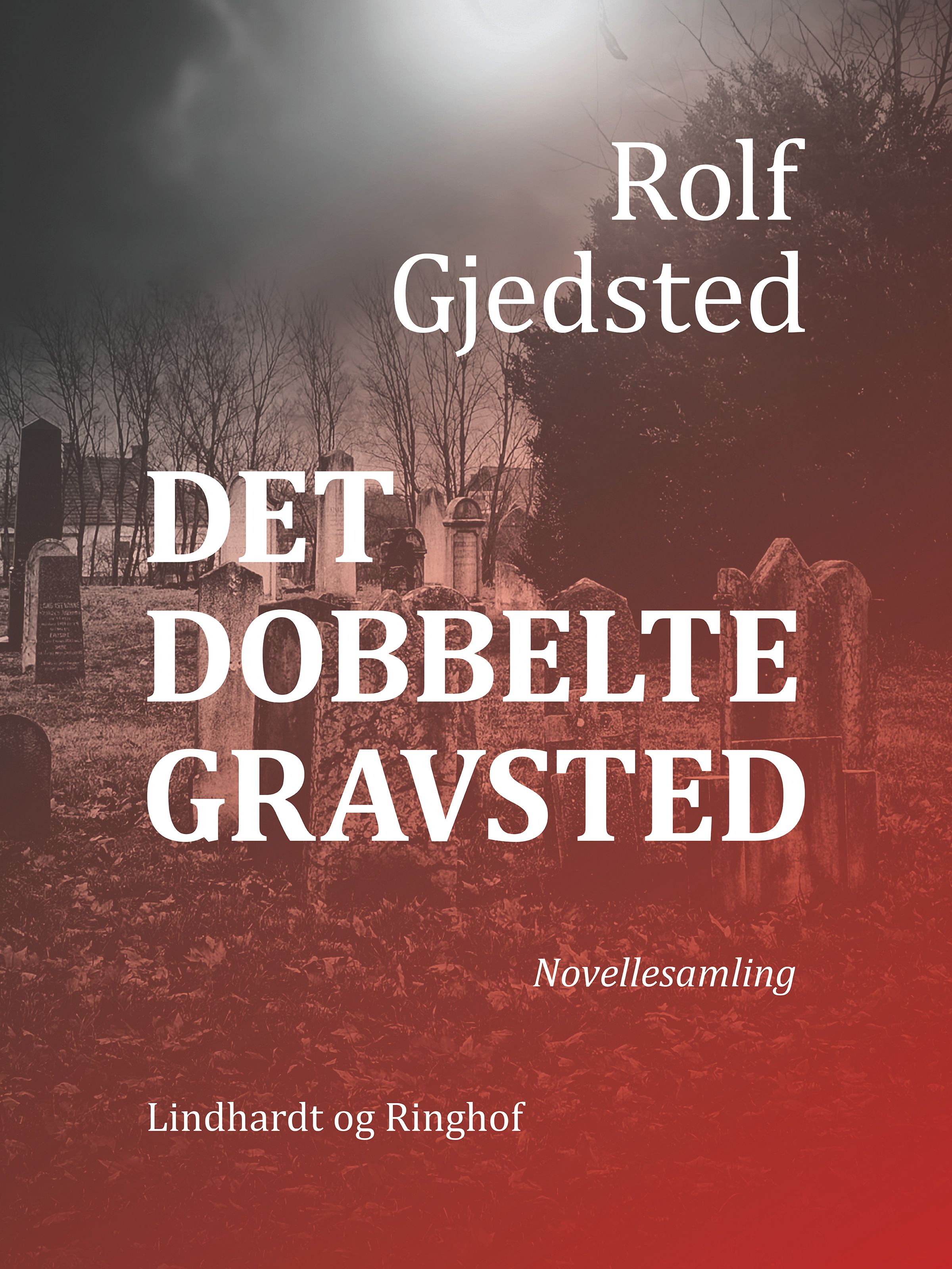 Det dobbelte gravsted, lydbog af Rolf Gjedsted
