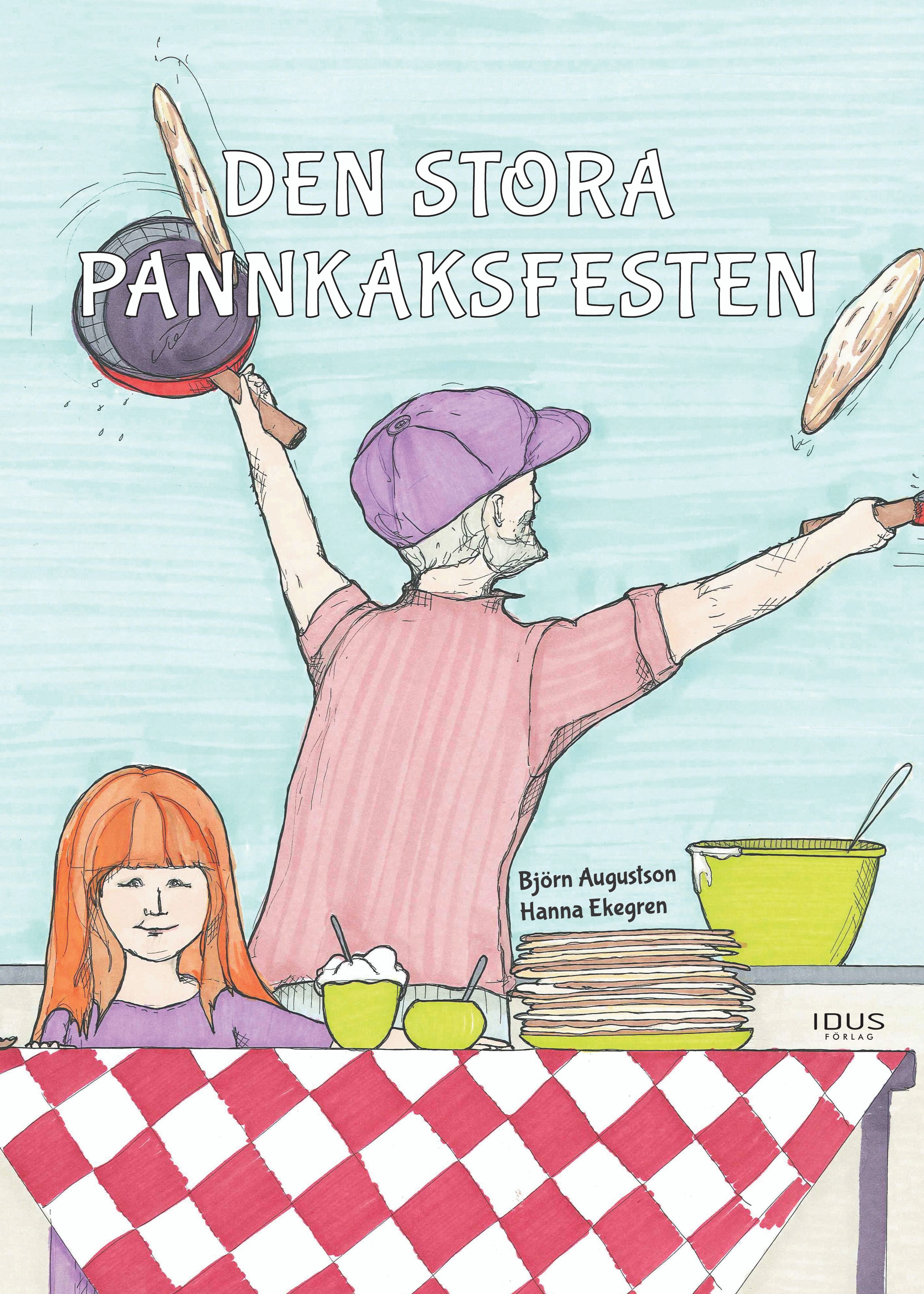 Den stora pannkaksfesten, e-bok av Björn Augustson