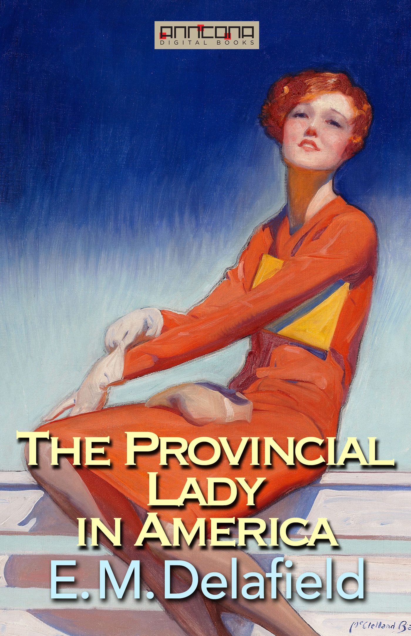 The Provincial Lady in America, e-bok av E. M. Delafield