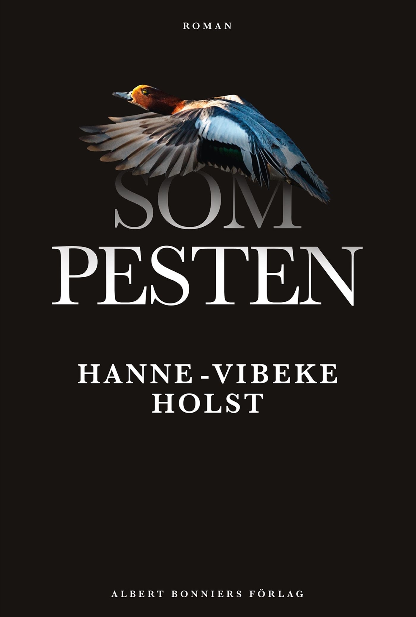 Som pesten : Roman, eBook by Hanne-Vibeke Holst