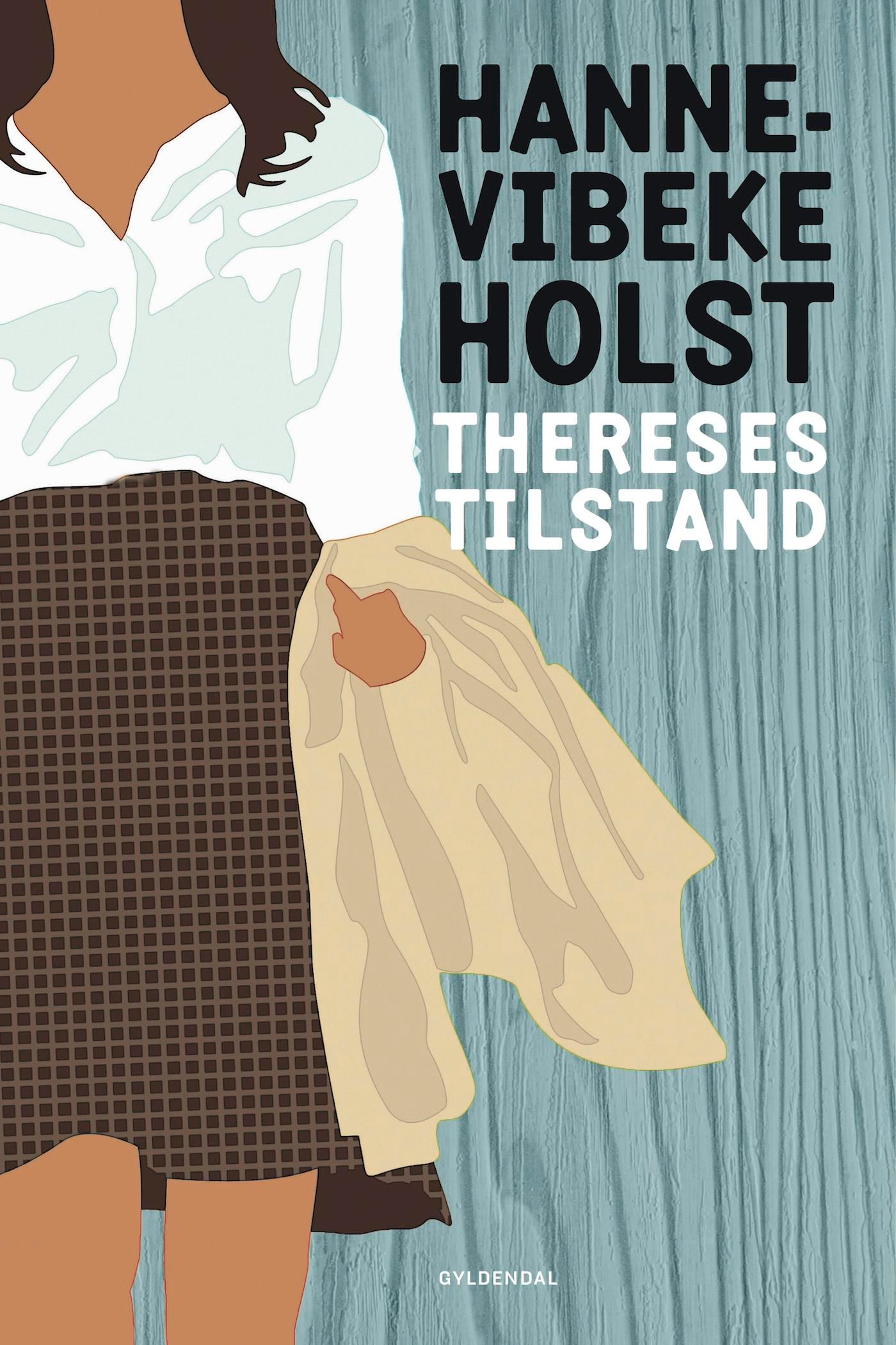 Thereses tilstand, e-bok av Hanne-Vibeke Holst