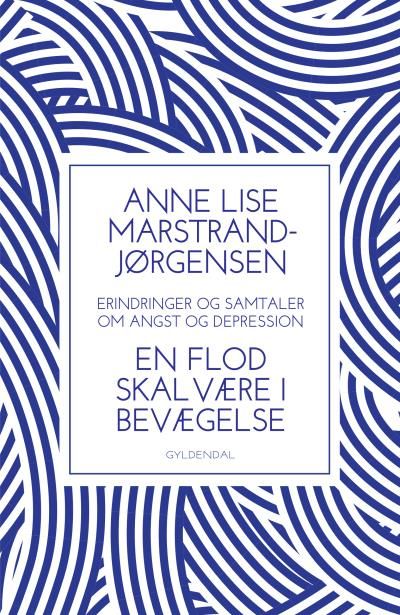 En flod skal være i bevægelse, lydbog af Anne Lise Marstrand-Jørgensen