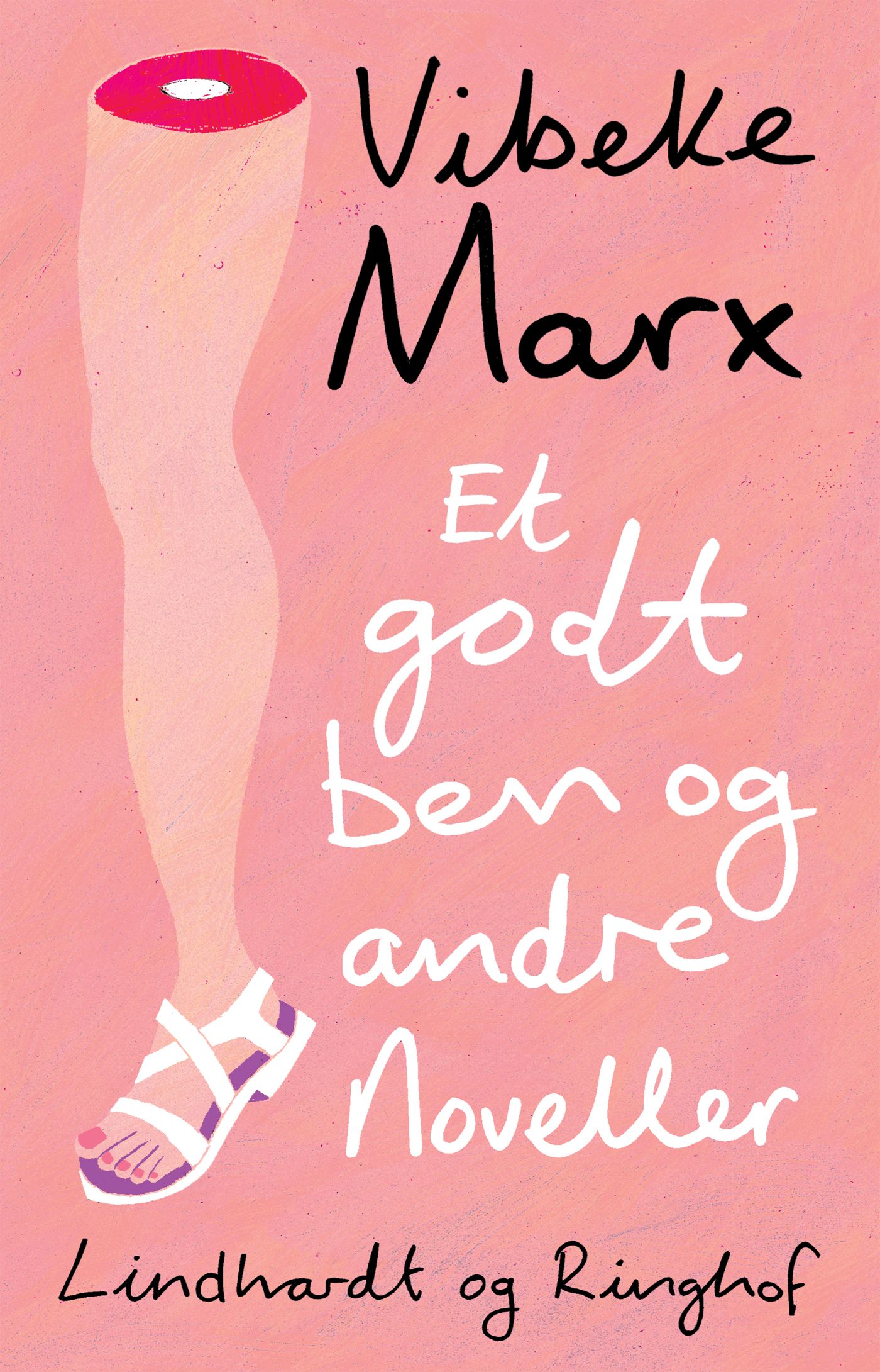 Et godt ben og andre noveller, e-bok av Vibeke Marx