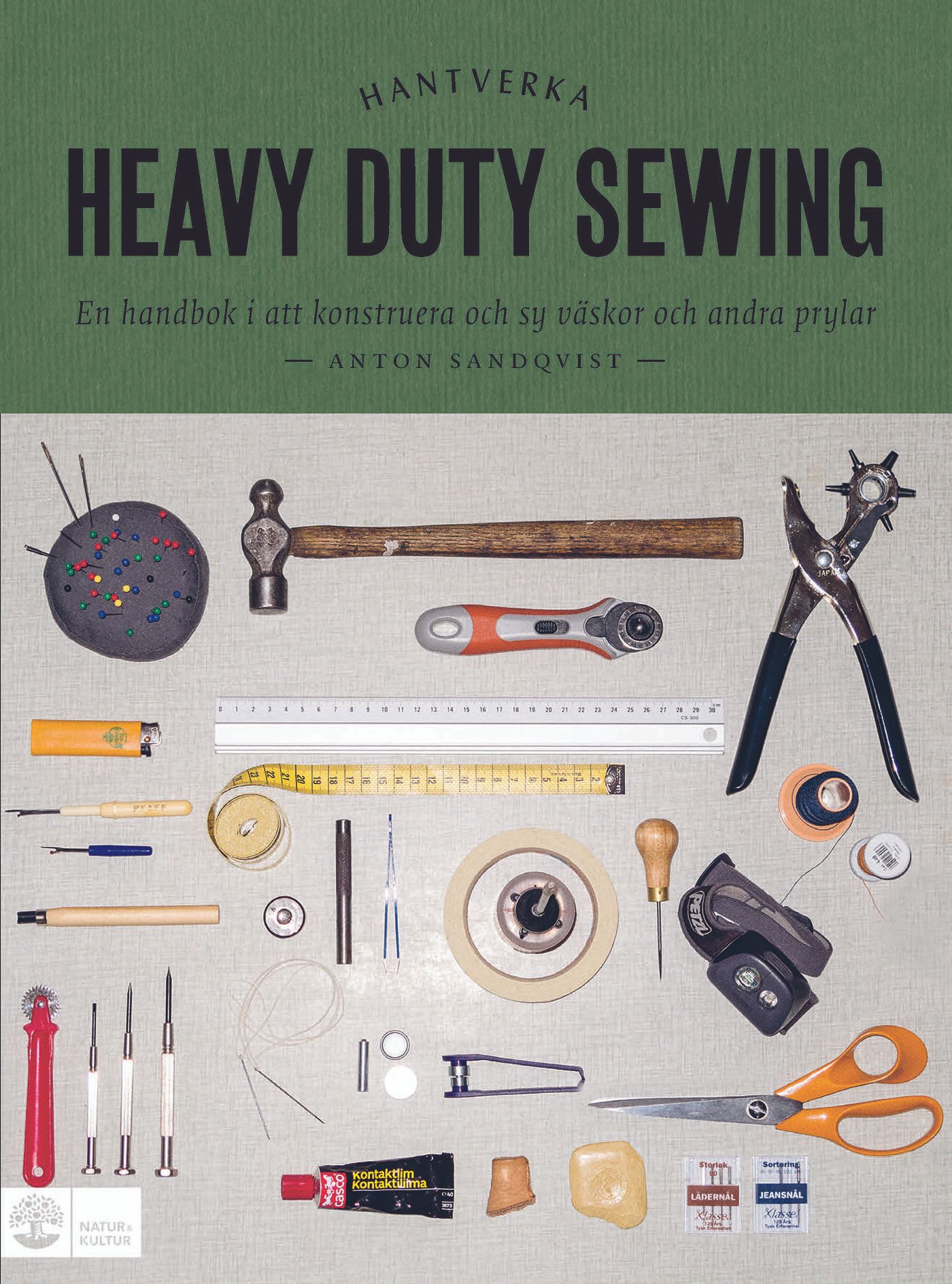 Heavy duty sewing : en handbok i att konstruera och sy väskor och andra prylar, e-bog af Anton Sandqvist