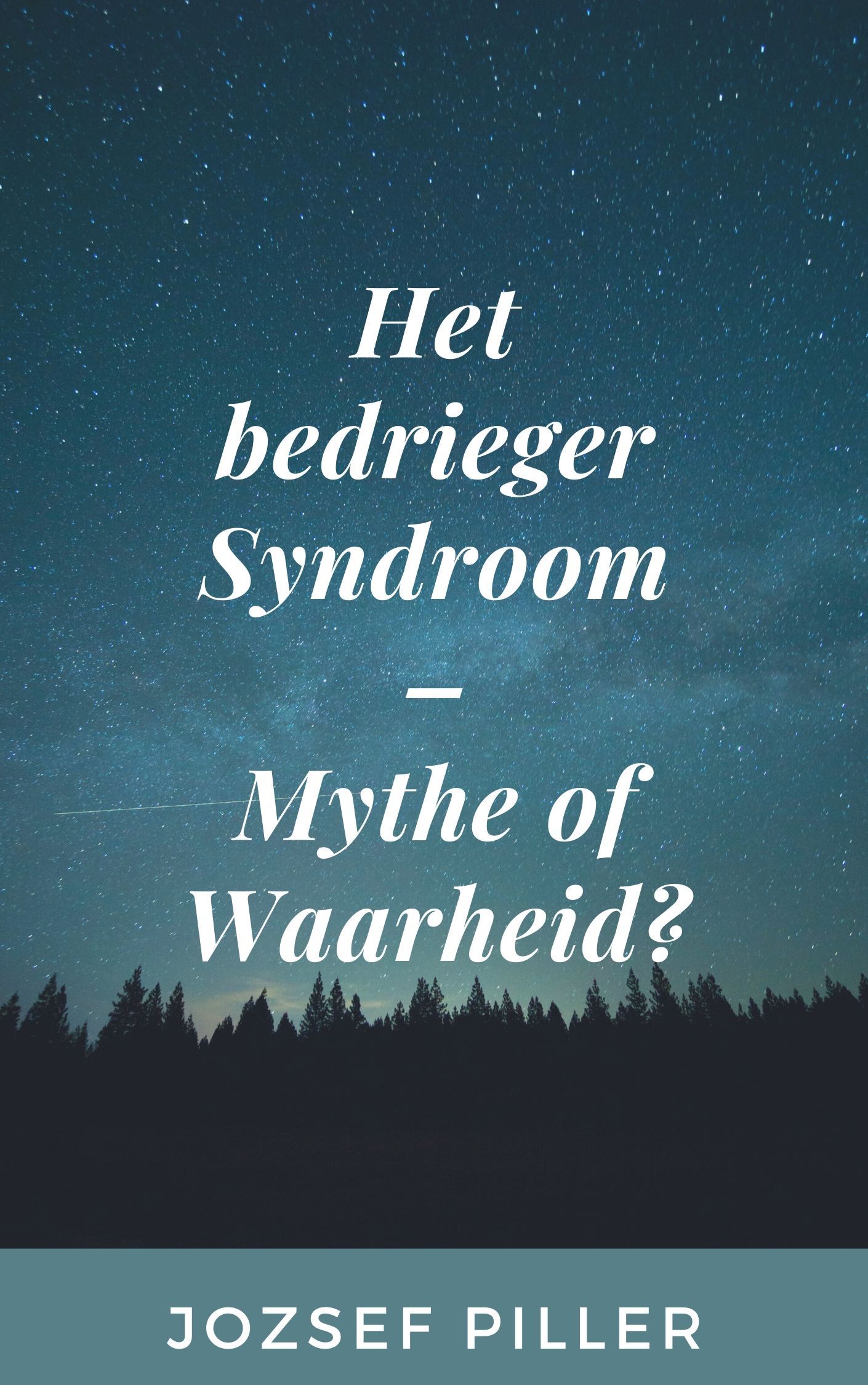 Het bedrieger Syndroom - Mythe of Waarheid, e-bok av Jozsef Piller