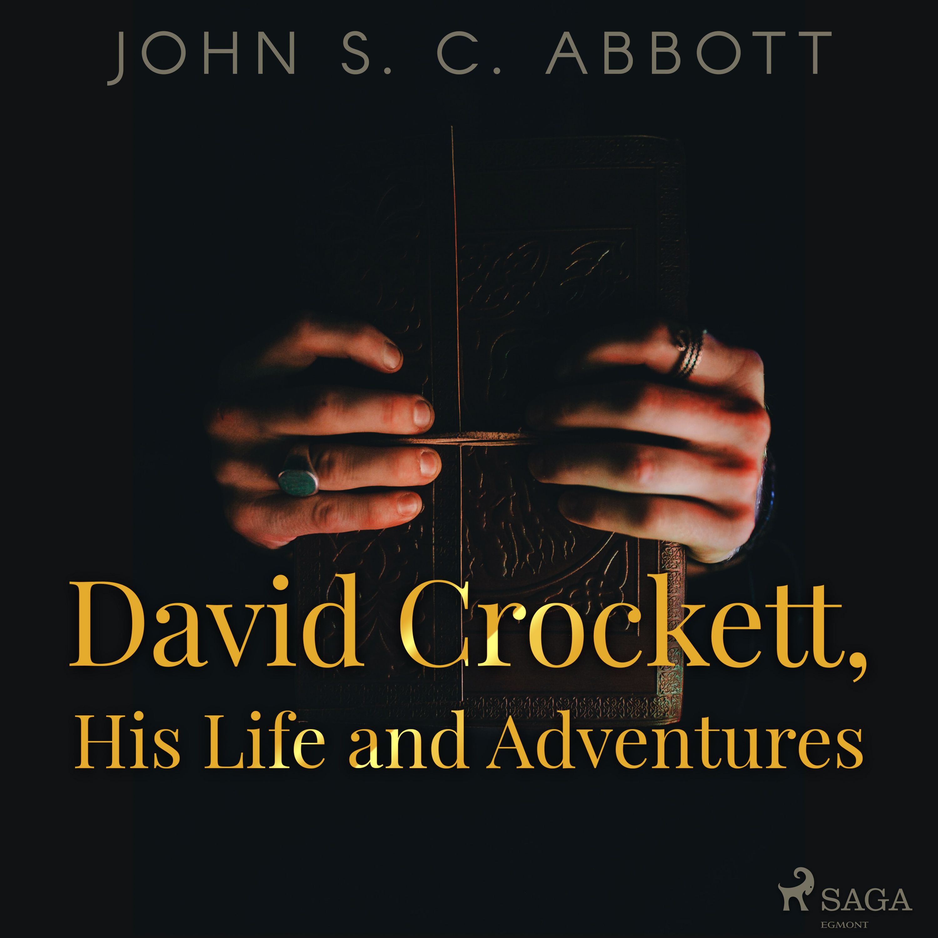 David Crockett, His Life and Adventures, ljudbok av John S. C. Abbott