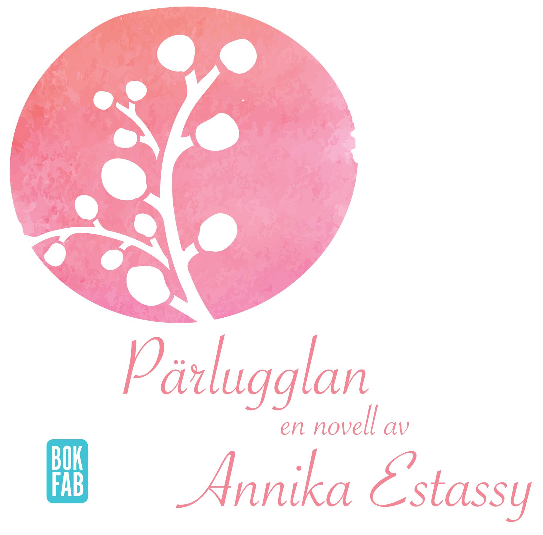 Pärlugglan, ljudbok av Annika Estassy